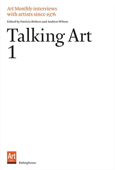 Cover: 9781905464562 | Talking Art 1 | Interviews with Artists Since 1976 Volume 1 | Bickers