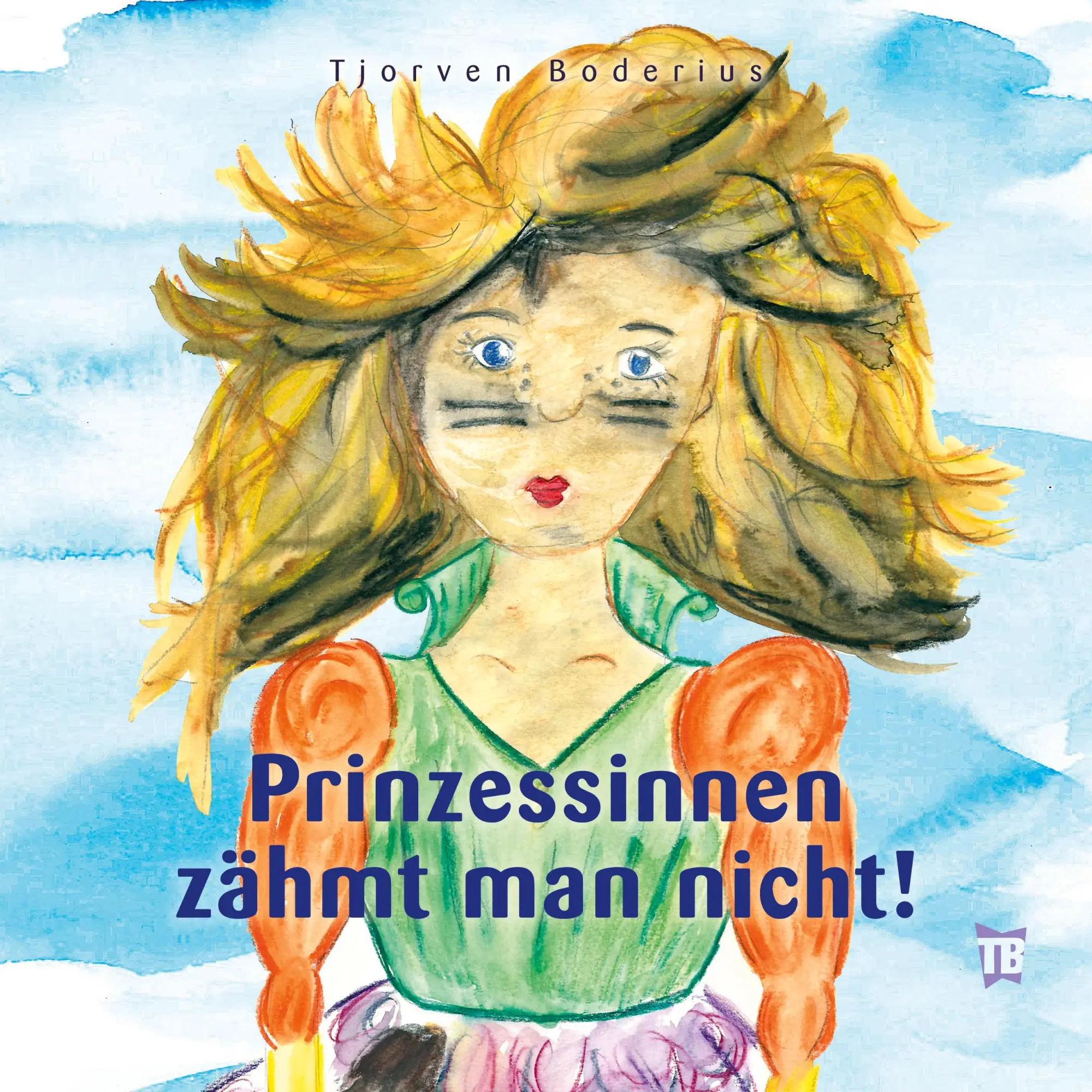 Cover: 9783347044562 | Prinzessinnen zähmt man nicht! | Tjorven Boderius | Taschenbuch | 2020