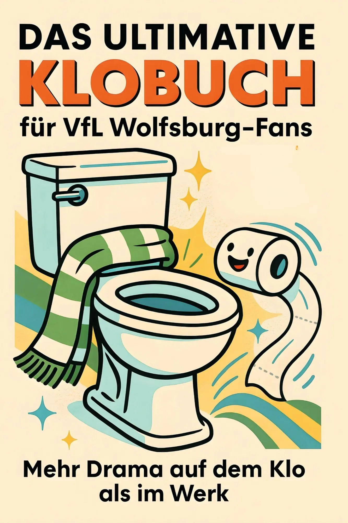 Cover: 9783695394562 | Das ultimative Klobuch für VfL Wolfsburg-Fans | Sarah Lange | Buch