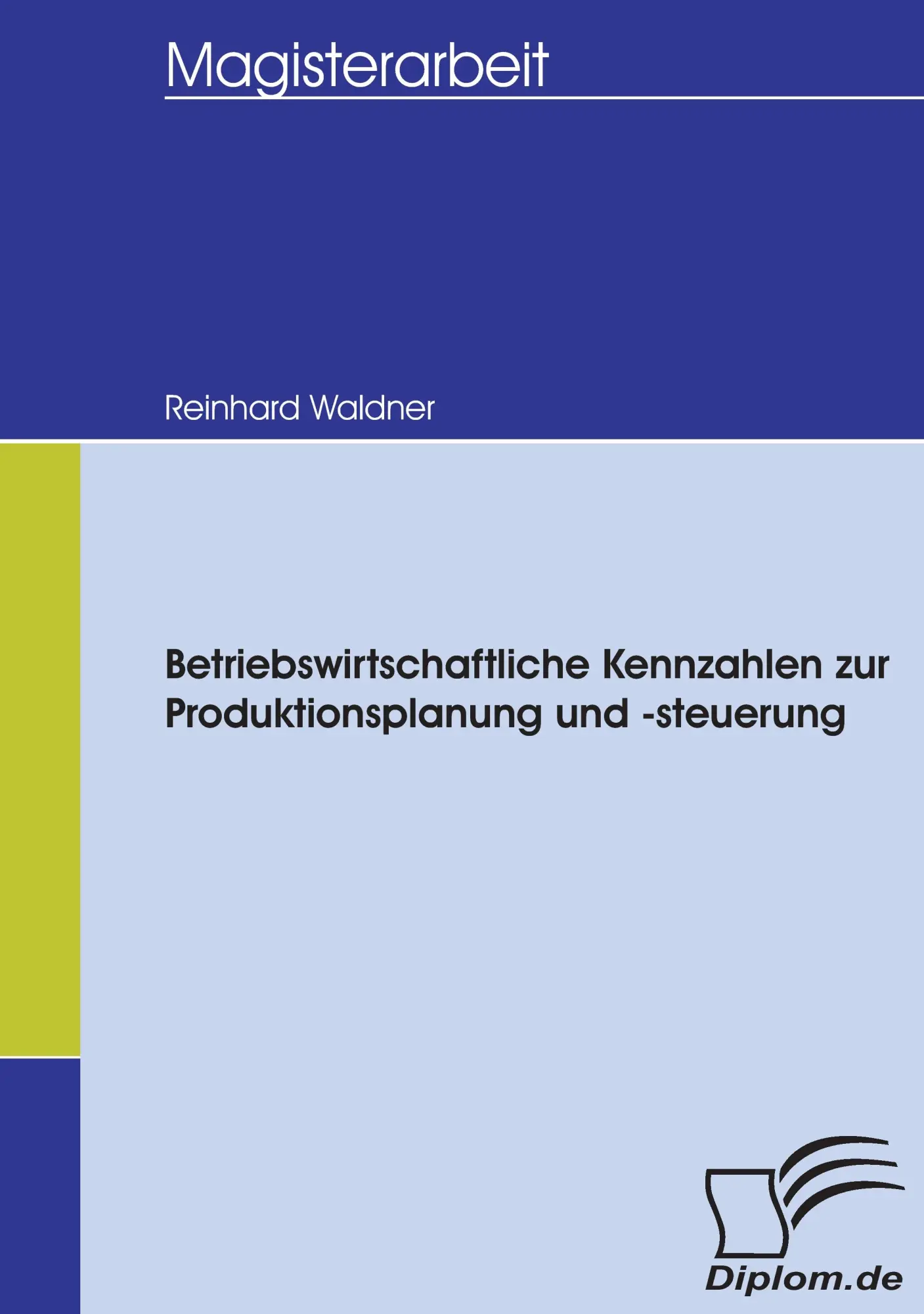 Cover: 9783836654562 | Betriebswirtschaftliche Kennzahlen zur Produktionsplanung und...