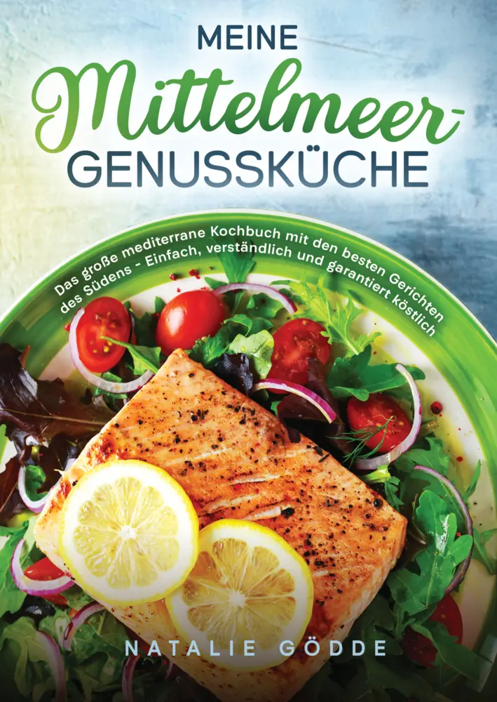 Cover: 9783910734562 | Meine Mittelmeer-Genussküche | Natalie Gödde | Taschenbuch | Deutsch