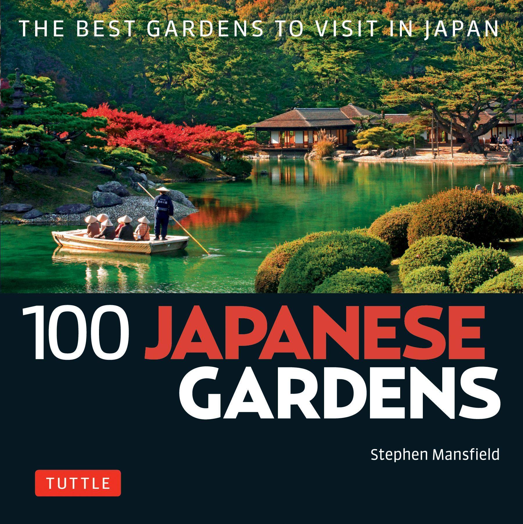 Cover: 9784805314562 | 100 Japanese Gardens | The Best Gardens to Visit in Japan | Mansfield