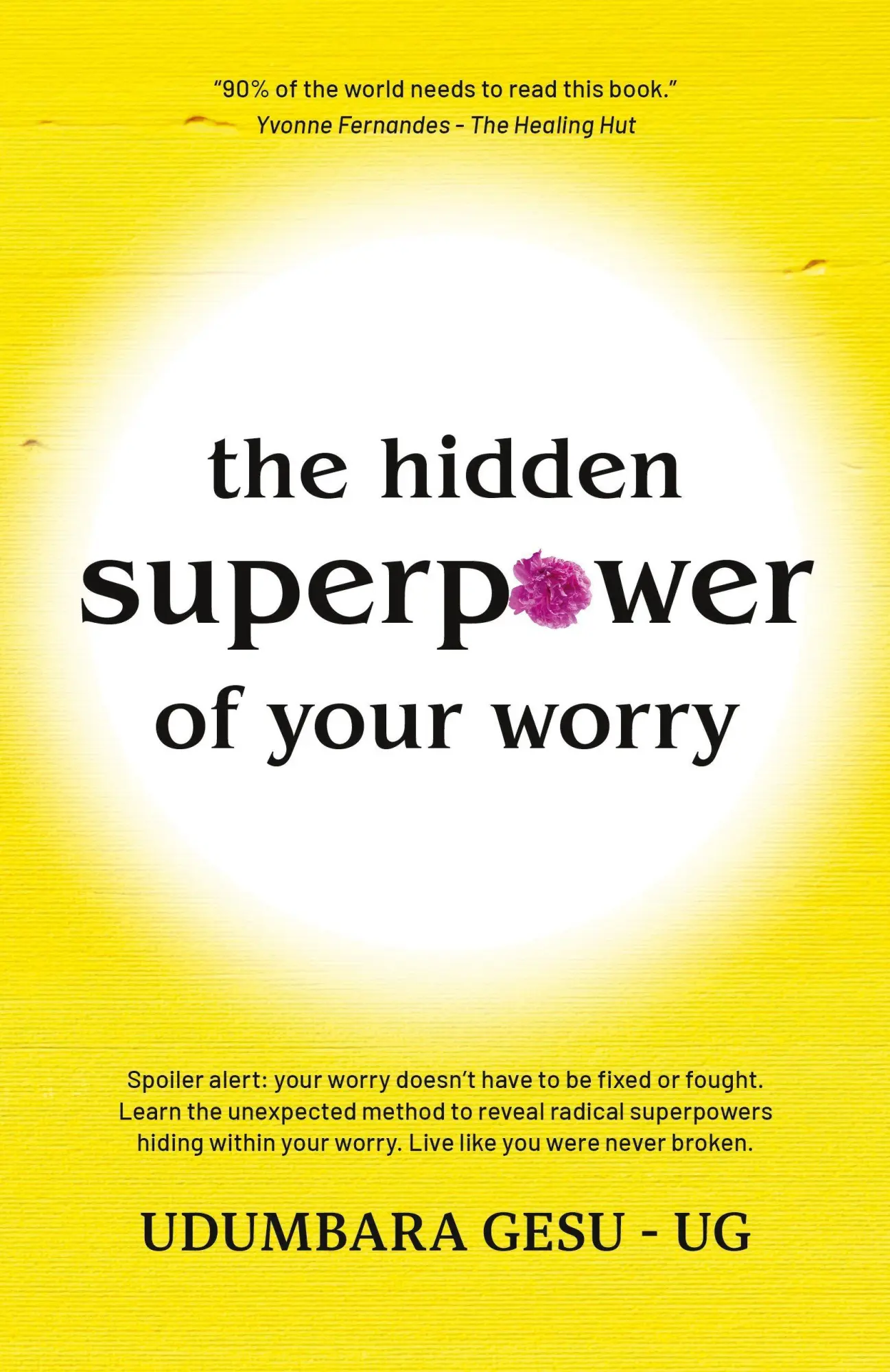Cover: 9789393984562 | The Hidden Superpower of Your Worry | Udumbara Gesu - Ug | Taschenbuch