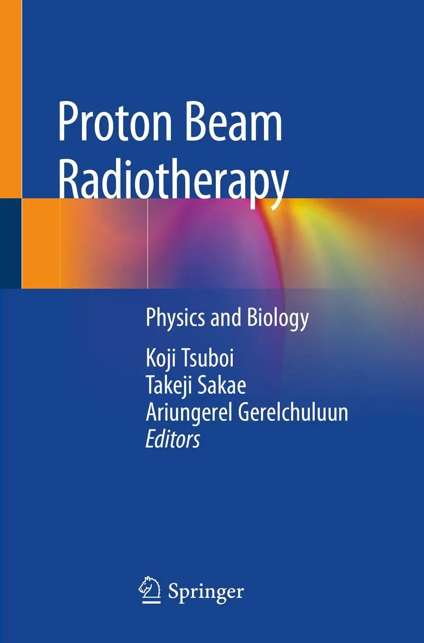 Cover: 9789811374562 | Proton Beam Radiotherapy | Physics and Biology | Koji Tsuboi (u. a.)