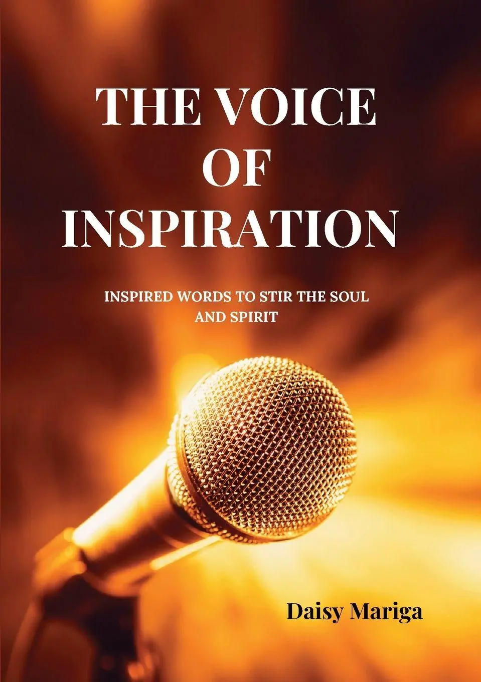 Cover: 9781049244662 | THE VOICE OF INSPIRATION | INSPIRED WORDS TO STIR THE SOUL AND SPIRIT
