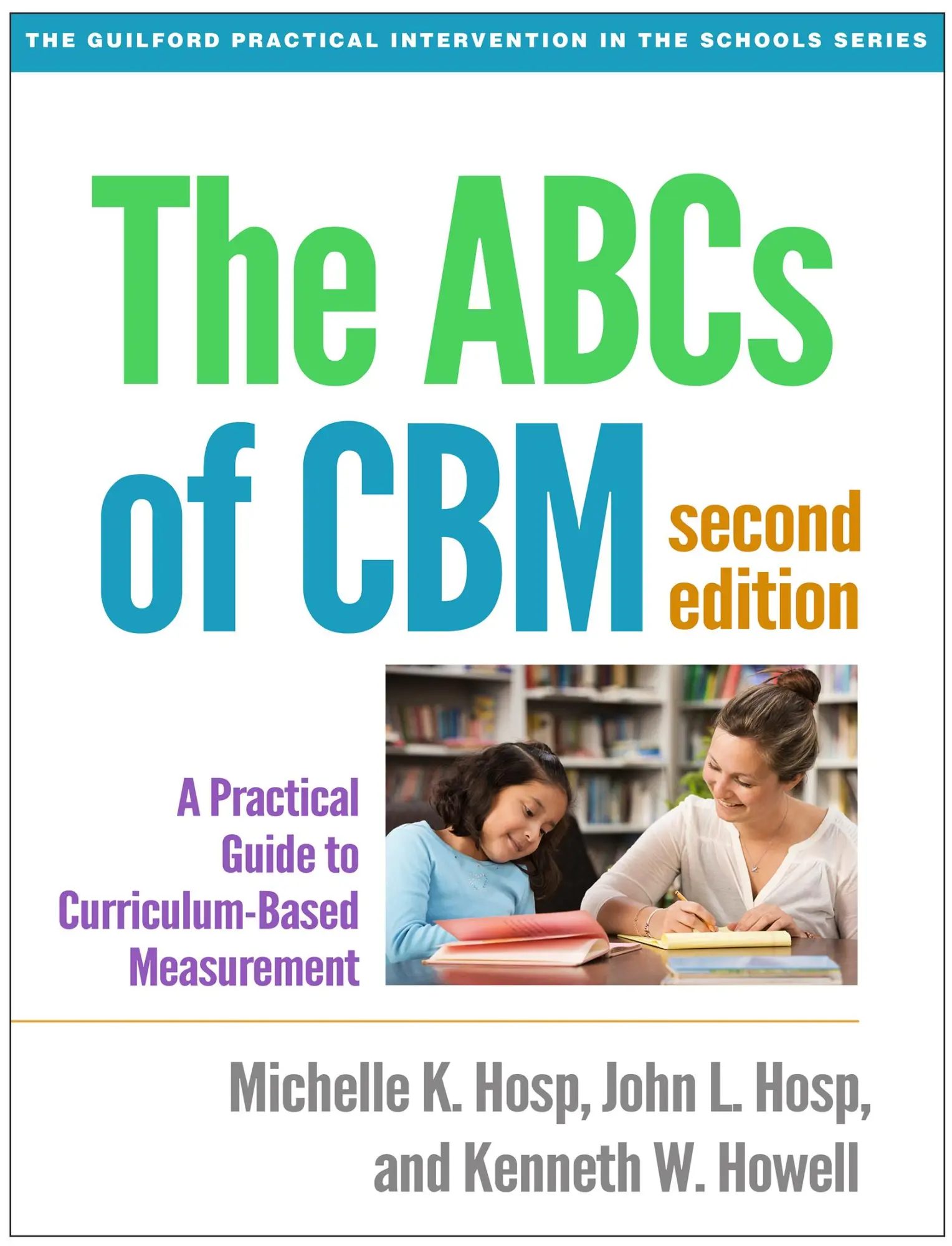 Cover: 9781462524662 | The ABCs of Cbm | A Practical Guide to Curriculum-Based Measurement