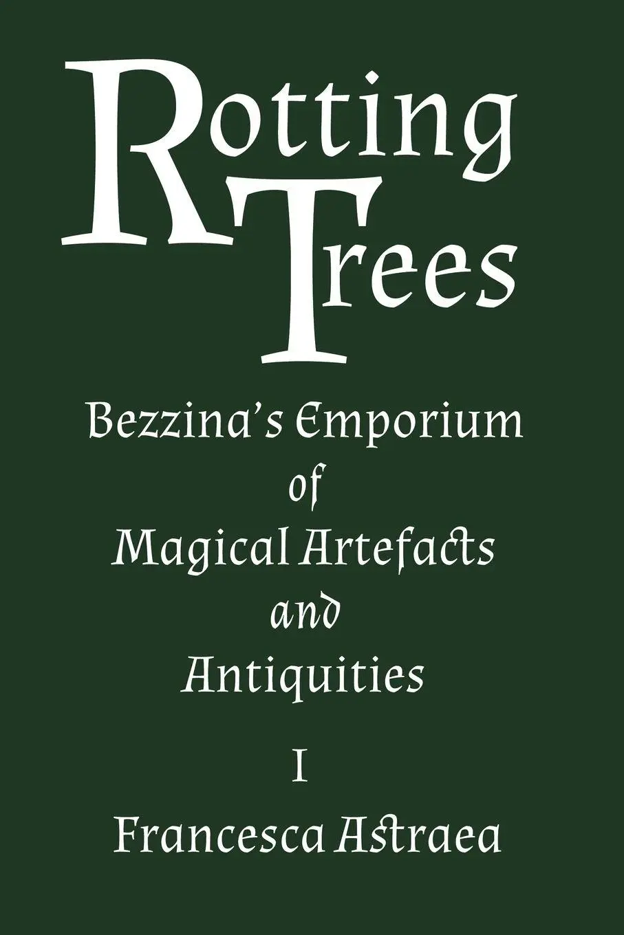 Cover: 9781838204662 | Rotting Trees | Francesca Astraea | Taschenbuch | Englisch | 2025