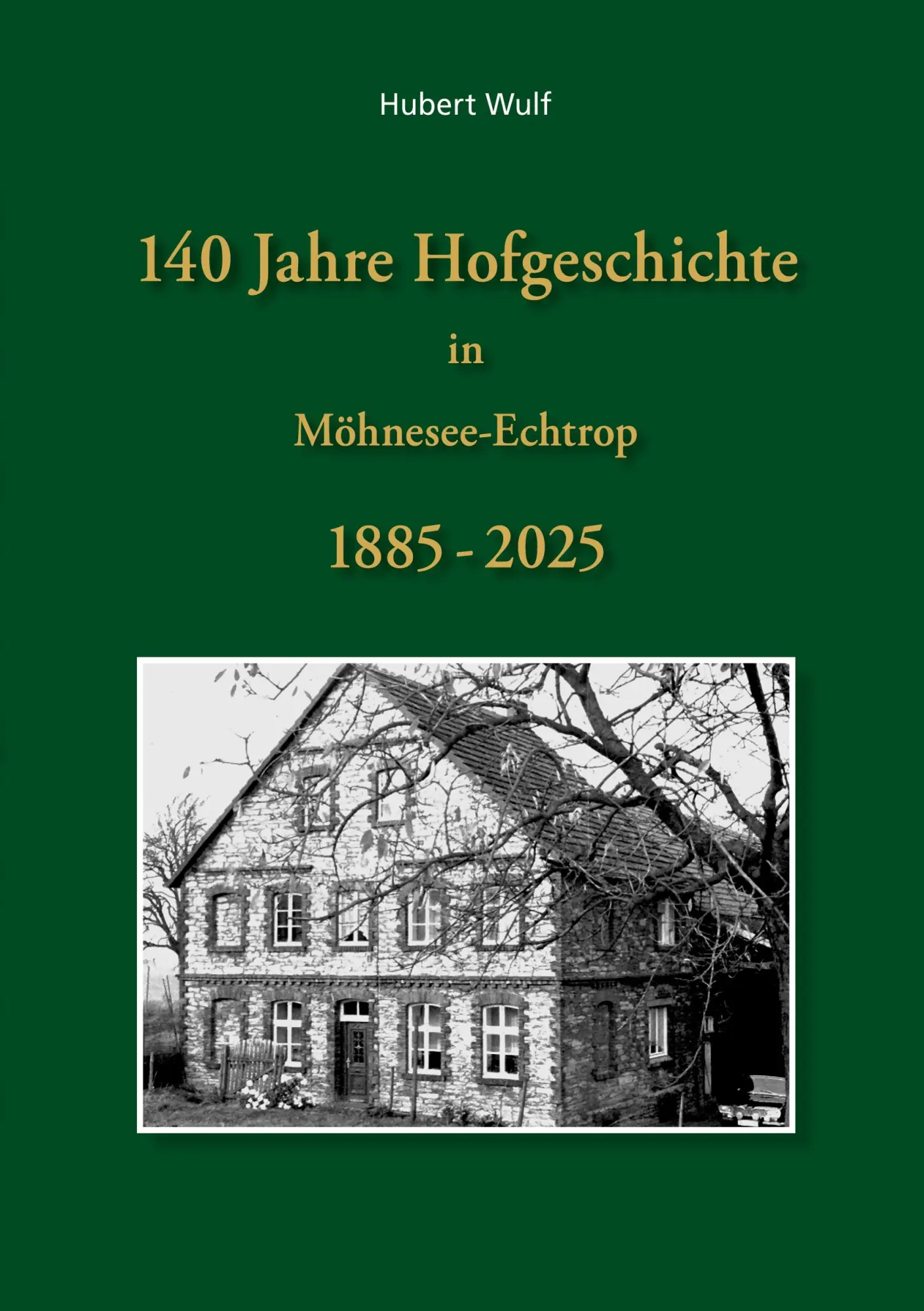 Cover: 9783696374662 | 140 Jahre Hofgeschichte in Möhnesee Echtrop | Hubert Wulf | Buch