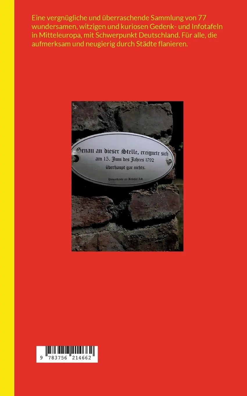 Rückseite: 9783756214662 | Hier war Goethe nie | 77 wundersam-witzige Info- und Gedenktafeln