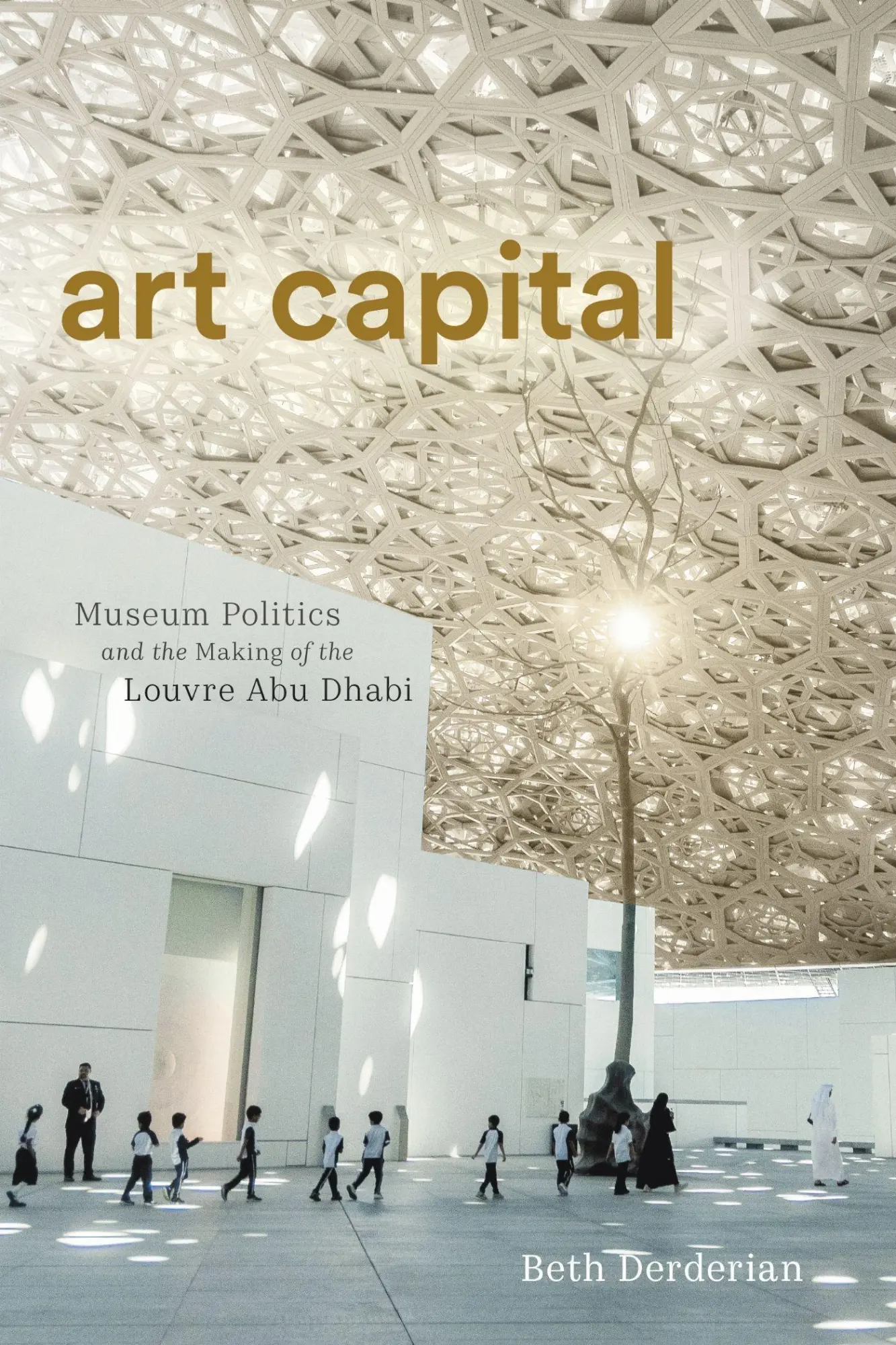 Cover: 9781503644762 | Art Capital | Museum Politics and the Making of the Louvre Abu Dhabi