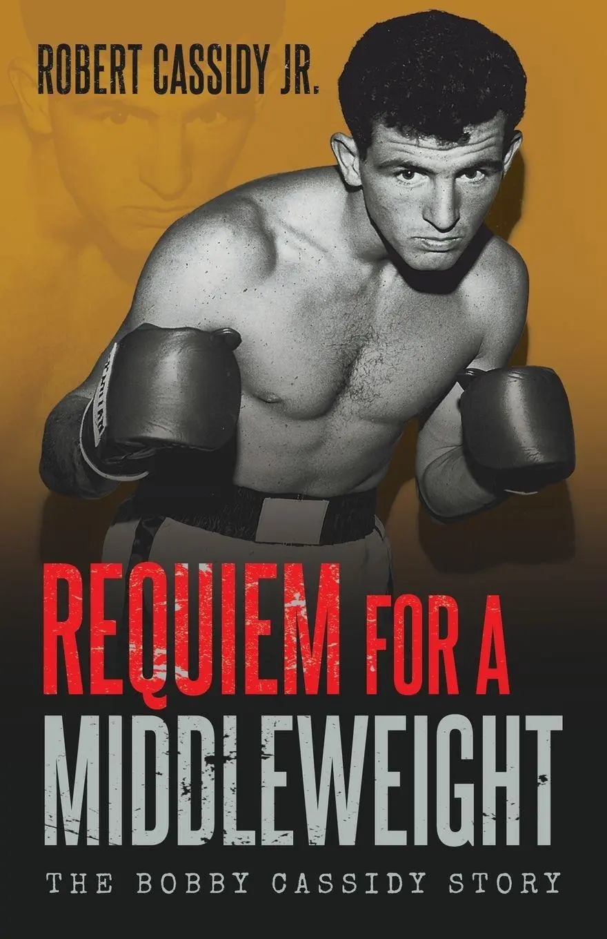 Cover: 9781960724762 | Requiem for a Middleweight | The Bobby Cassidy Story | Robert Cassidy
