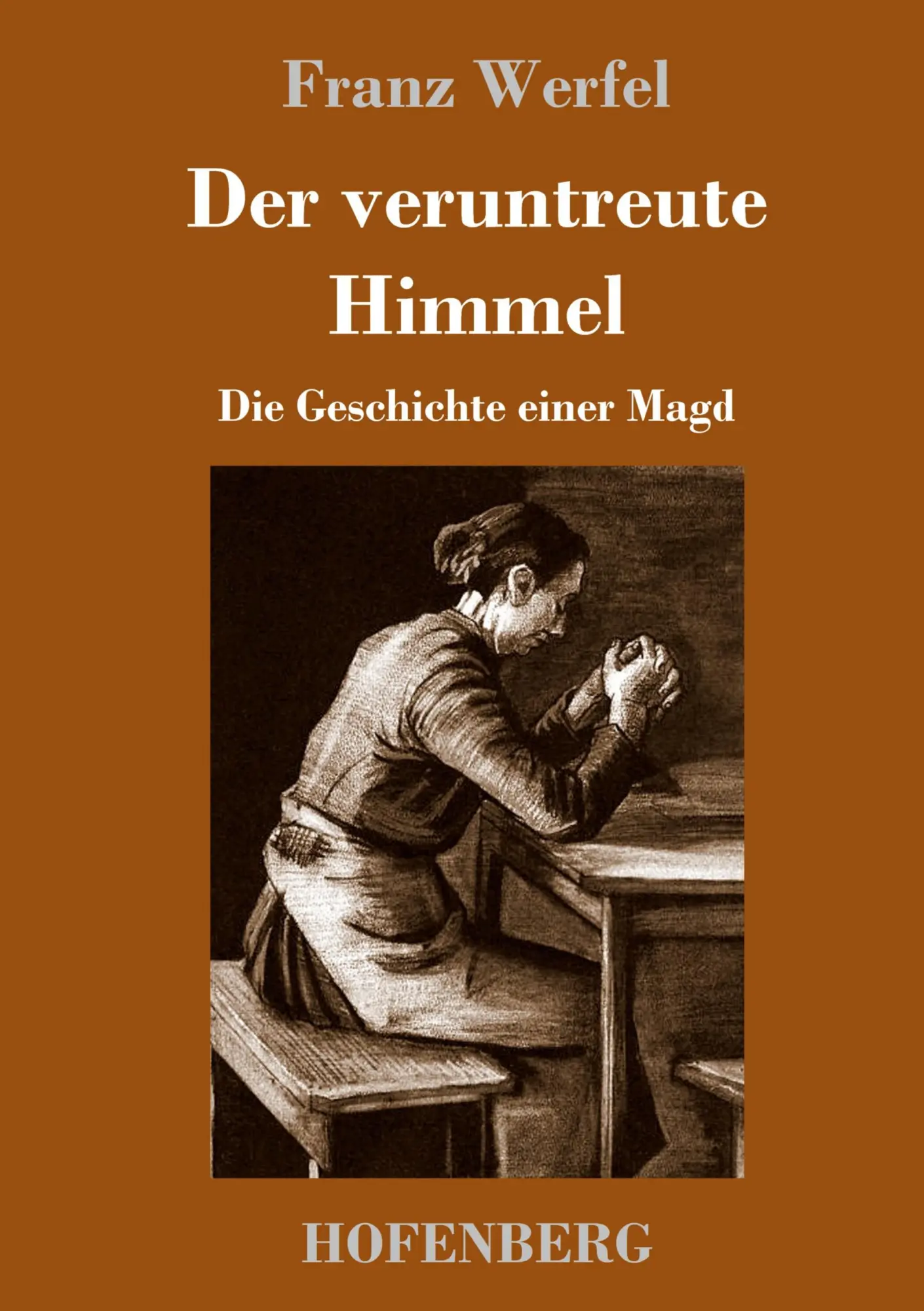 Cover: 9783843014762 | Der veruntreute Himmel | Die Geschichte einer Magd | Franz Werfel