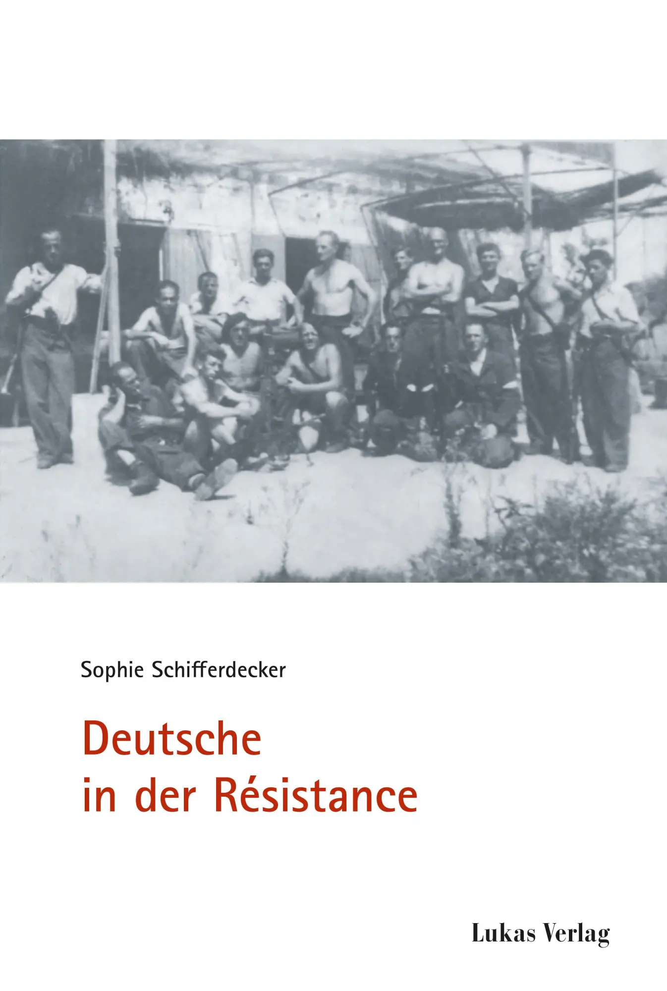 Cover: 9783867324762 | Deutsche in der Résistance | Sophie Schifferdecker | Buch | 464 S.