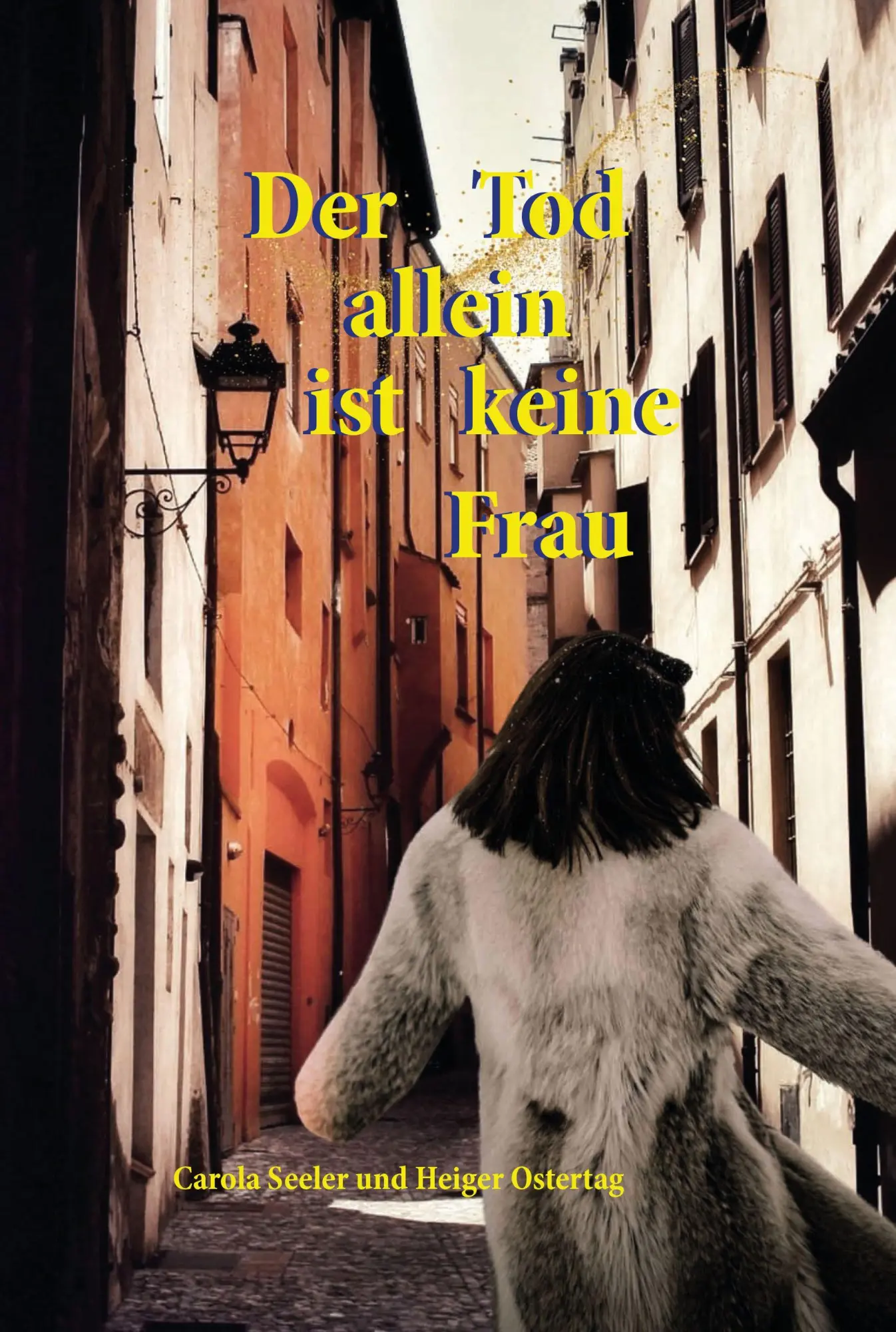 Cover: 9783902964762 | Der Tod allein ist keine Frau | Carola Seeler (u. a.) | Taschenbuch