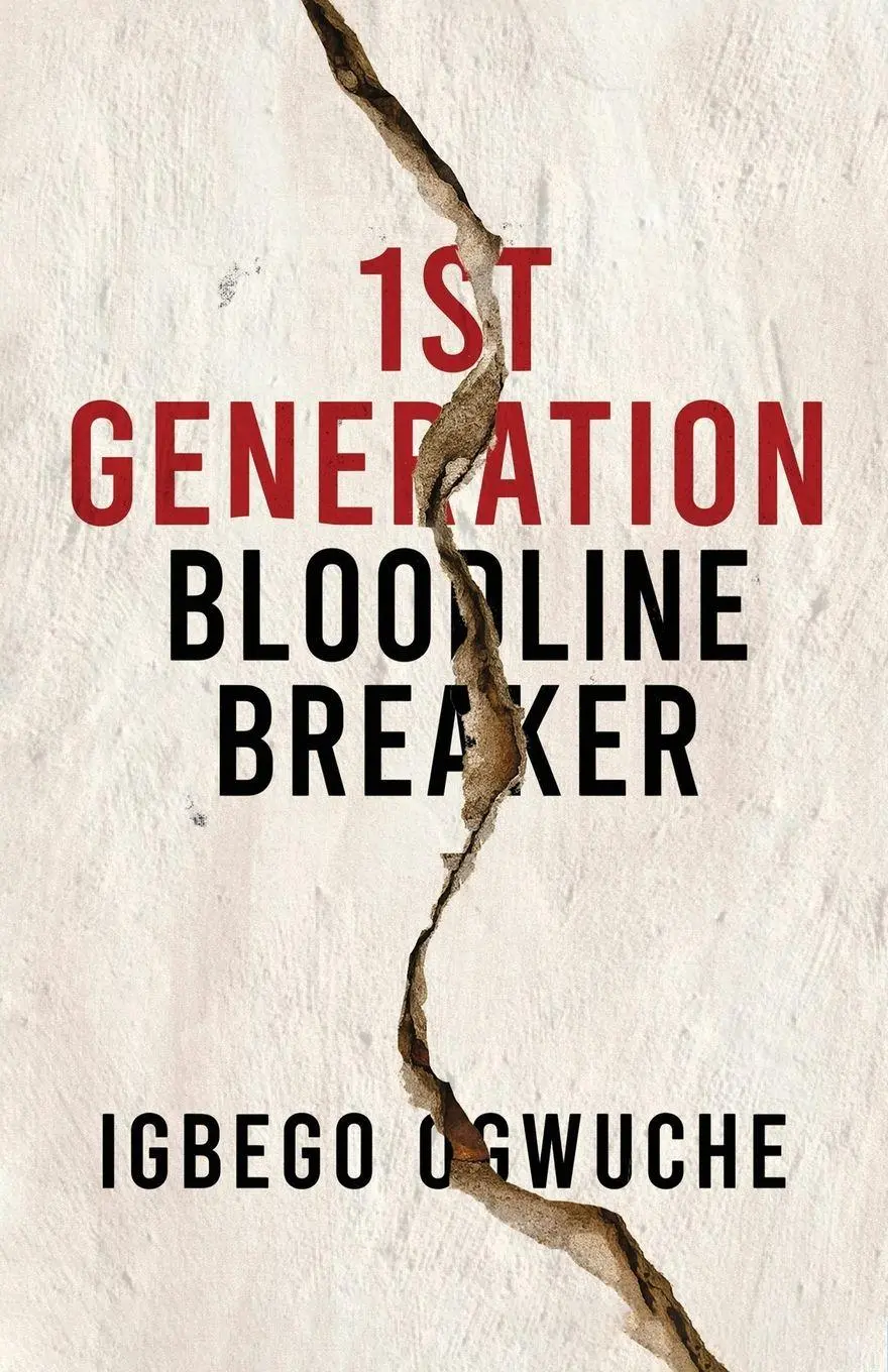 Cover: 9798349664762 | 1ST GENERATION BLOODLINE BREAKER | Igbego Ogwuche | Taschenbuch | 2025