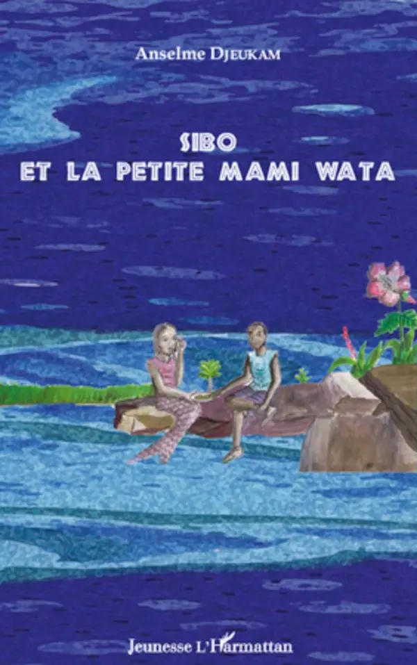Cover: 9782296564862 | Sibo et la petite Mami Wata | Anselme Djeukam | Taschenbuch | 58 S.