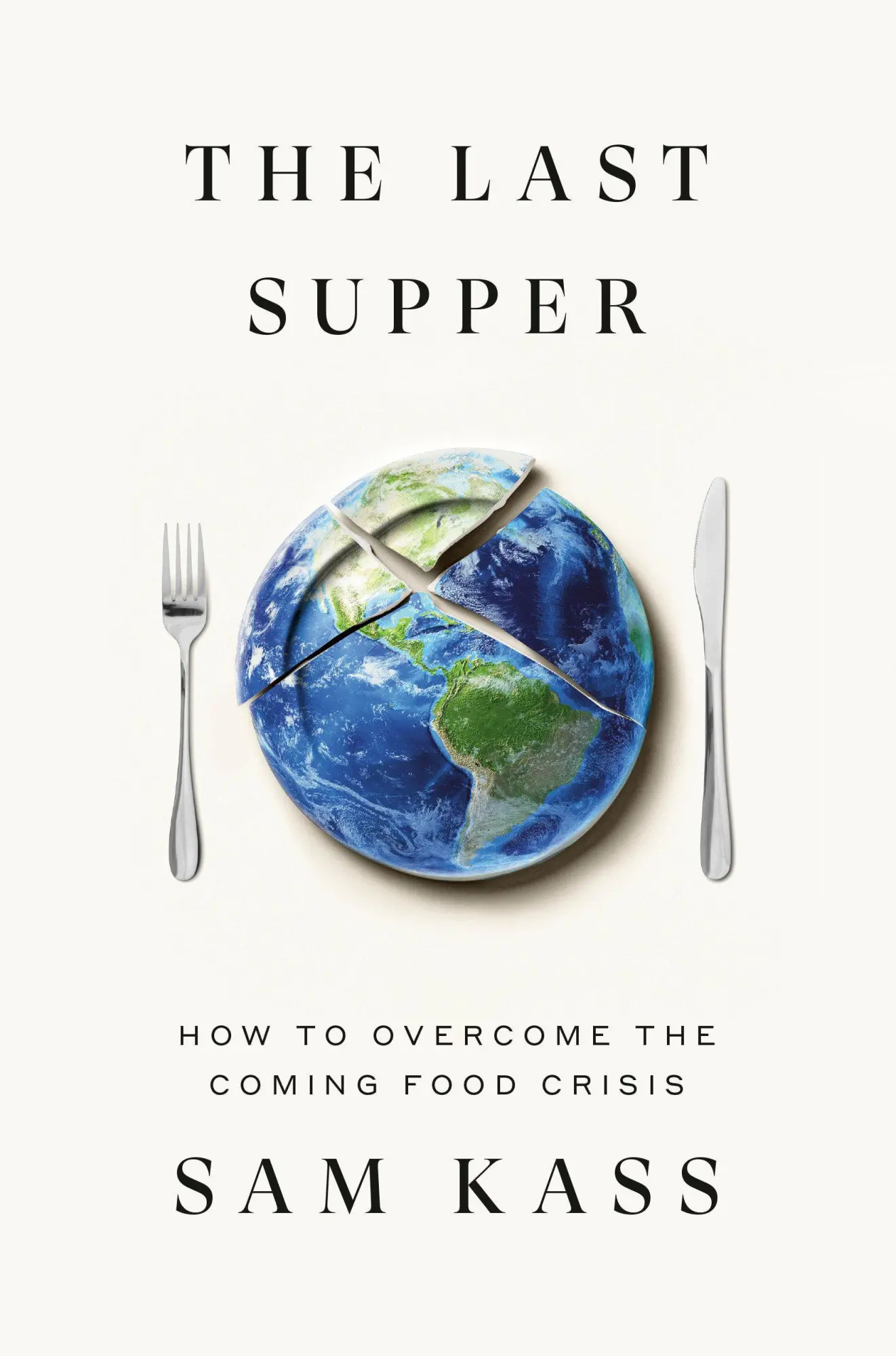 Cover: 9780451494962 | The Last Supper | How to Overcome the Coming Food Crisis | Sam Kass