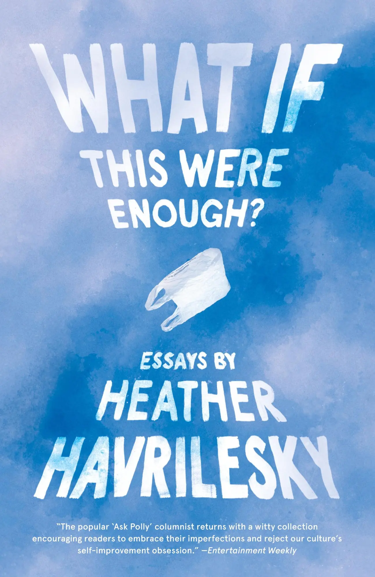 Cover: 9780525434962 | What If This Were Enough? | Heather Havrilesky | Taschenbuch | 2019