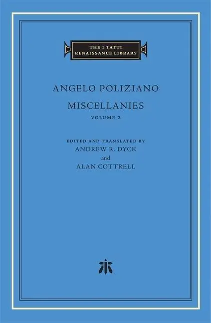 Cover: 9780674244962 | Miscellanies | Angelo Poliziano | Buch | Gebunden | Englisch | 2020
