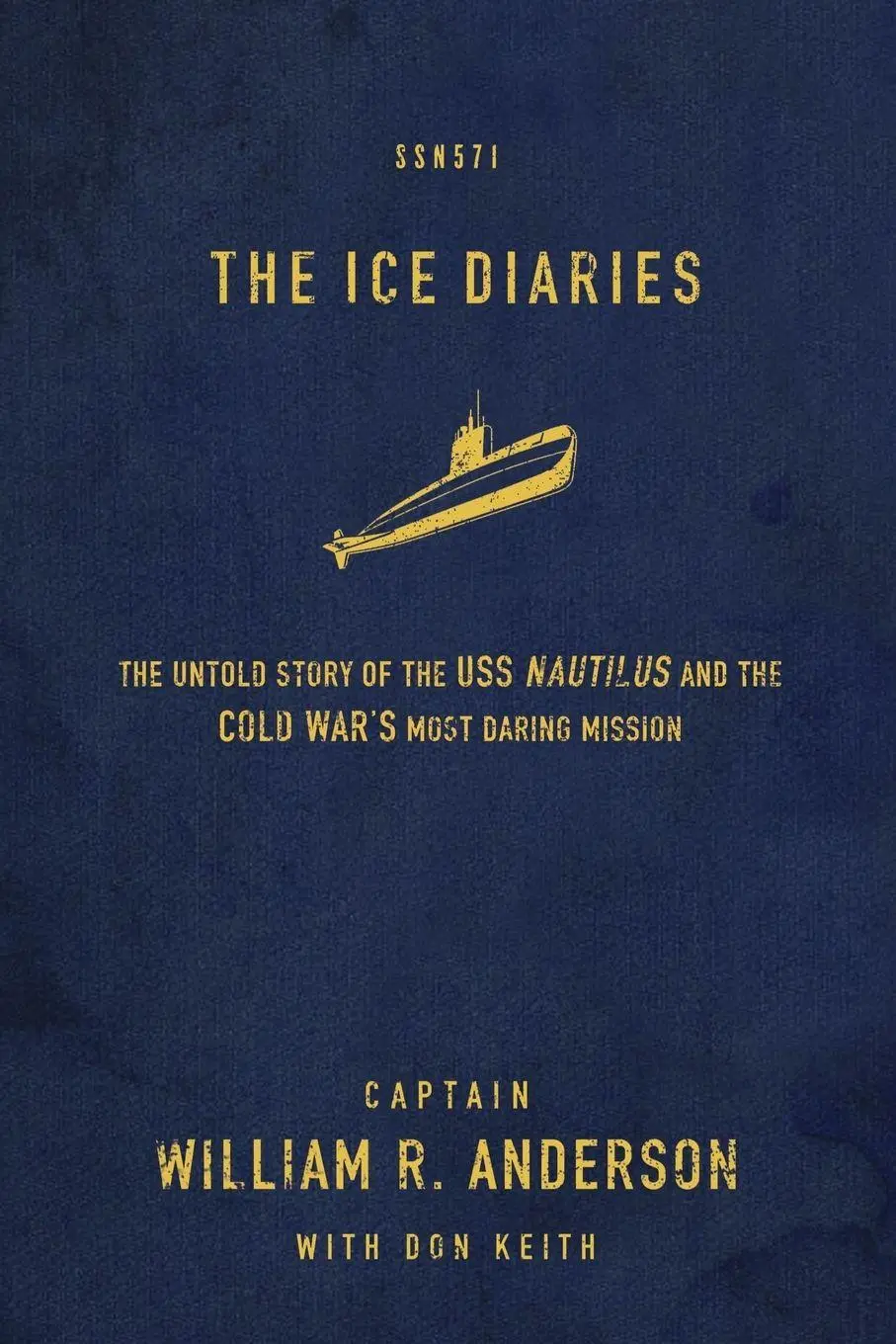 Cover: 9780718034962 | The Ice Diaries | Captain William R. Anderson | Taschenbuch | Englisch