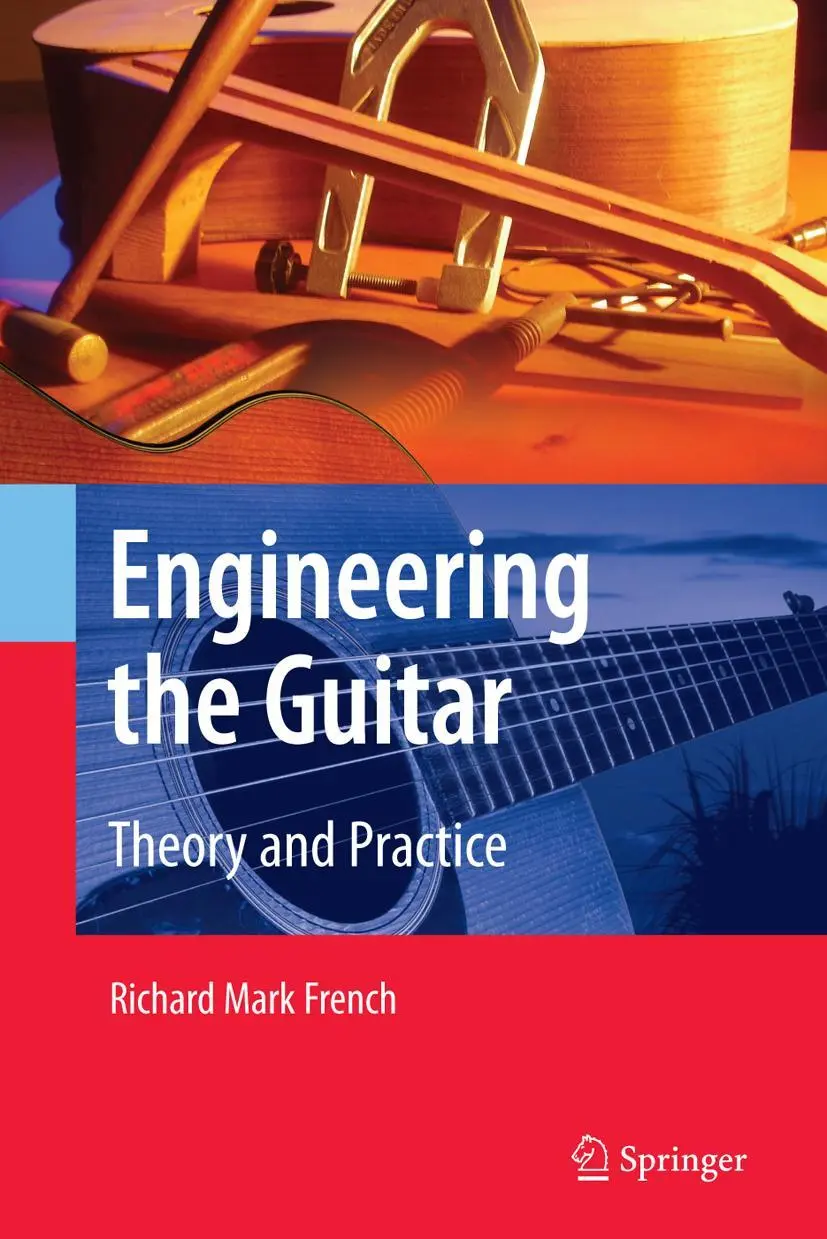 Cover: 9781441944962 | Engineering the Guitar | Theory and Practice | Richard Mark French