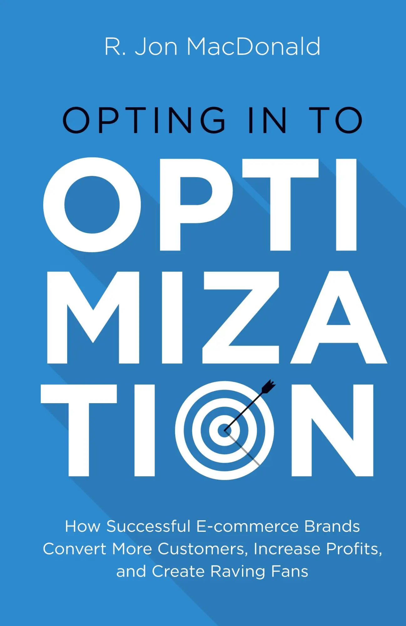Cover: 9781544524962 | Opting in to Optimization | R. Jon MacDonald | Buch | Gebunden | 2021