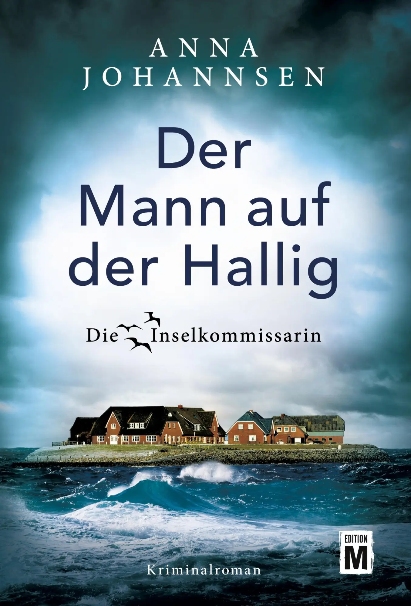 Cover: 9782919804962 | Der Mann auf der Hallig | Anna Johannsen | Taschenbuch | 304 S. | 2019