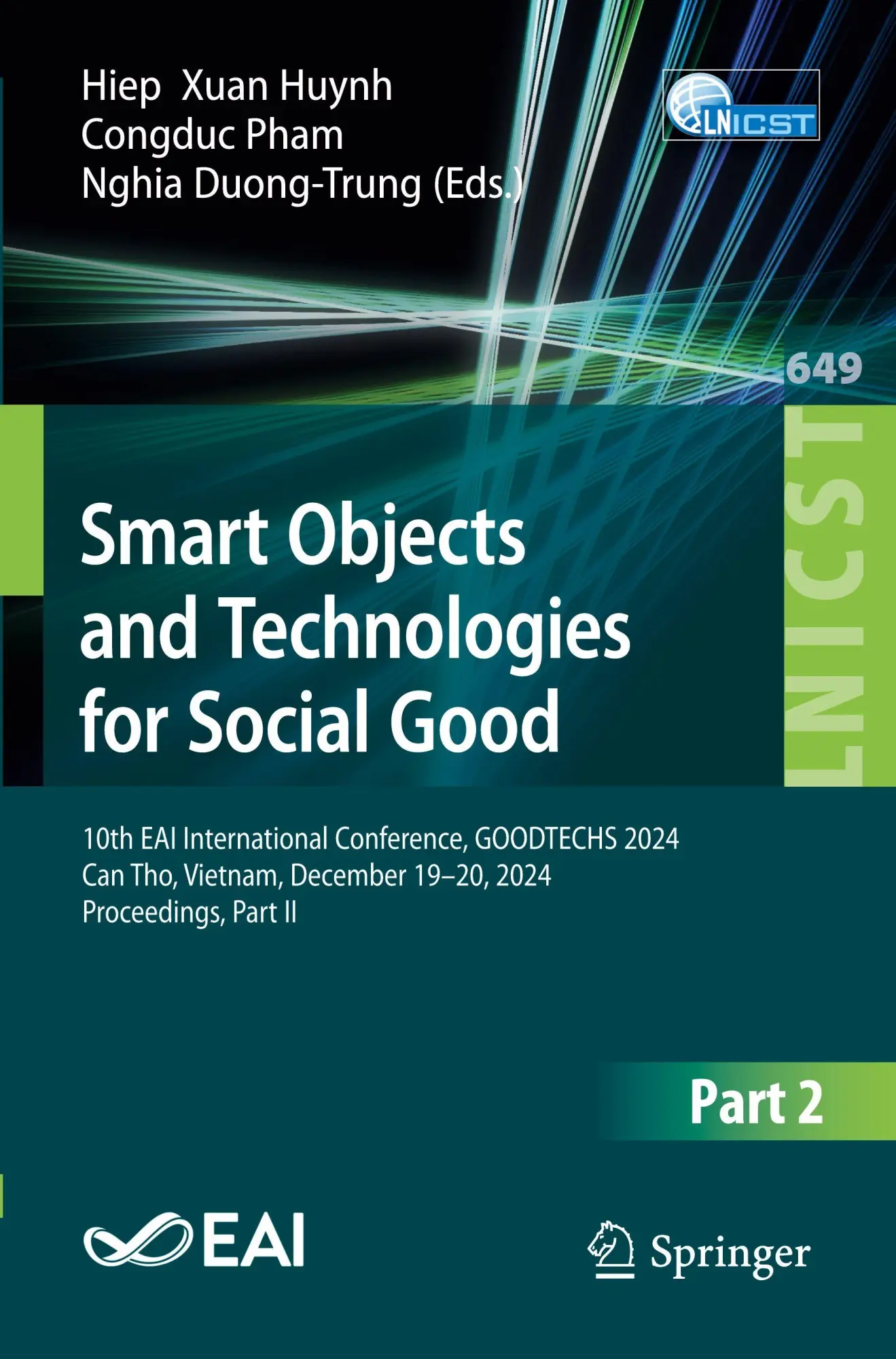 Smart Objects and Technologies for Social Good: 10th EAI International Conference, GOODTECHS 2024, Can Tho, Vietnam, December 19–20, 2024, ... Engineering, 649, Band 649)