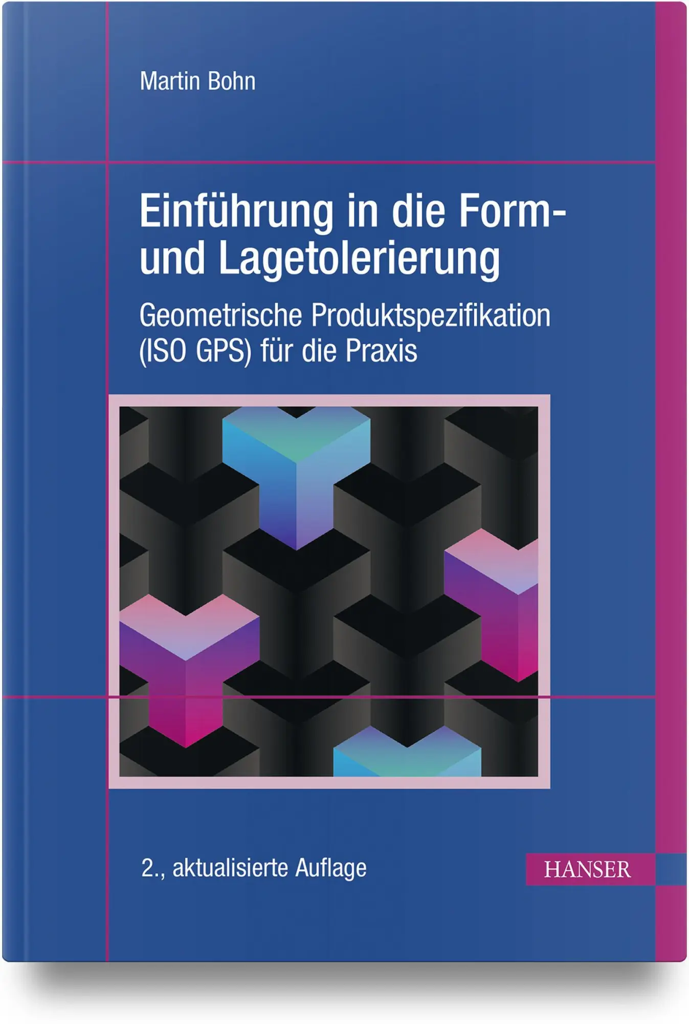 Cover: 9783446484962 | Einführung in die Form- und Lagetolerierung | Martin Bohn | Buch