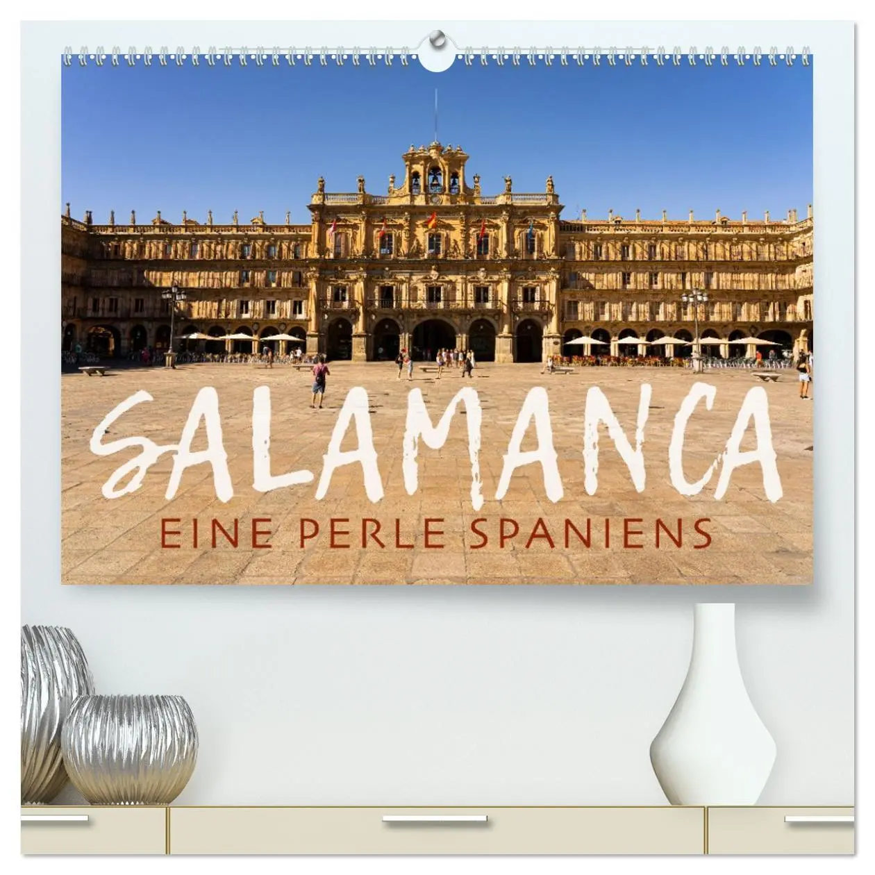 Cover: 9783457444962 | Salamanca - Eine Perle Spaniens (hochwertiger Premium Wandkalender...