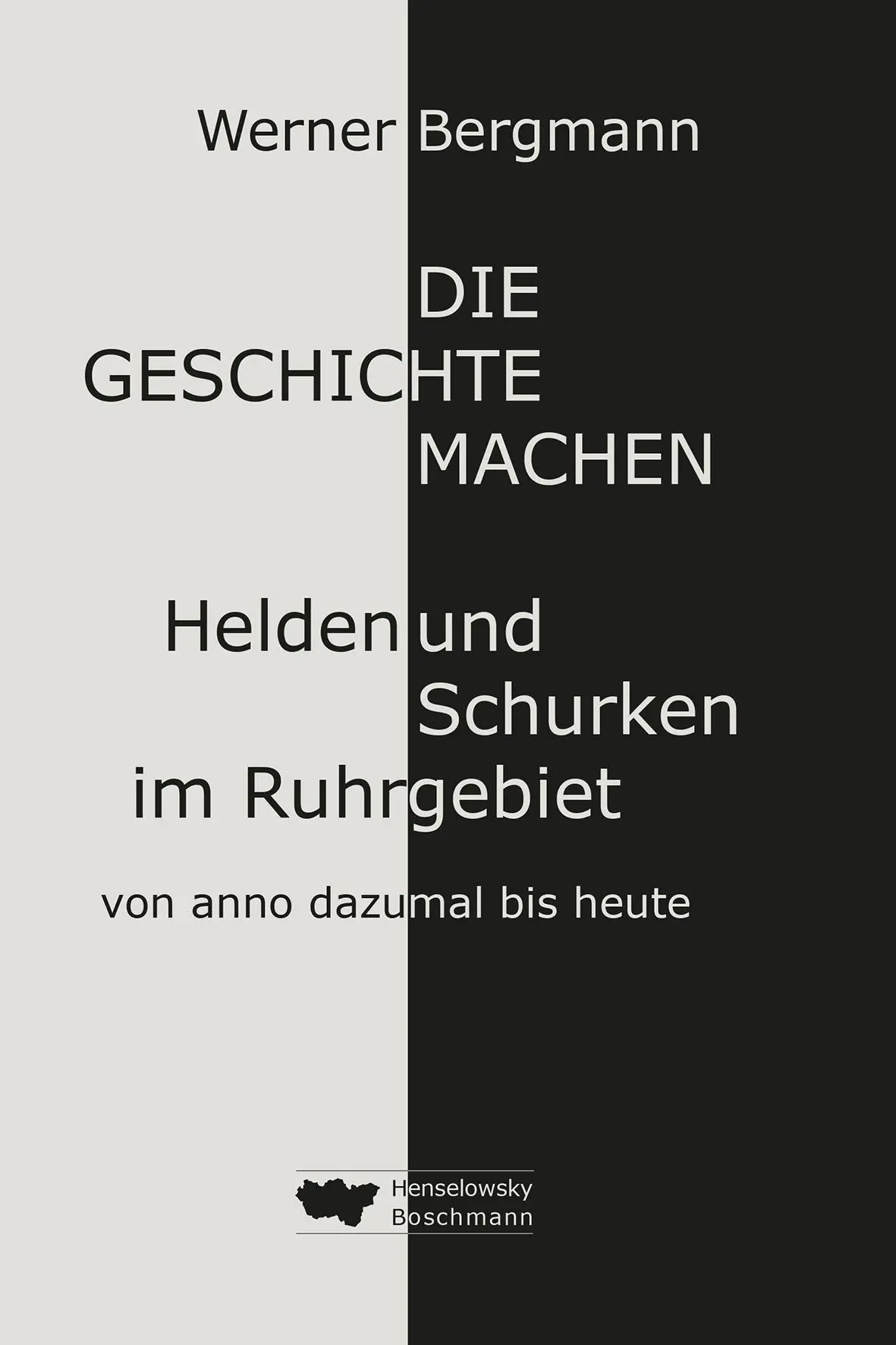 Cover: 9783942094962 | Die Geschichte machen | Werner Bergmann | Buch | 240 S. | Deutsch