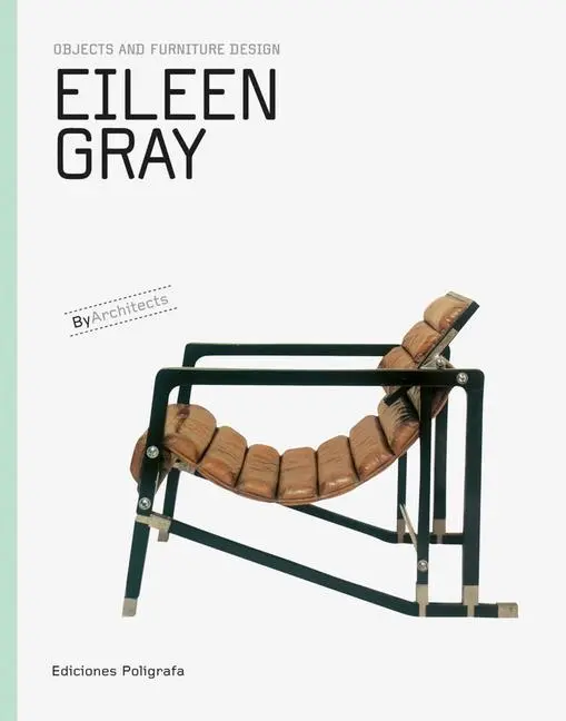 Cover: 9788434314962 | Eileen Gray: Objects and Furniture Design | Patricia De Muga (u. a.)