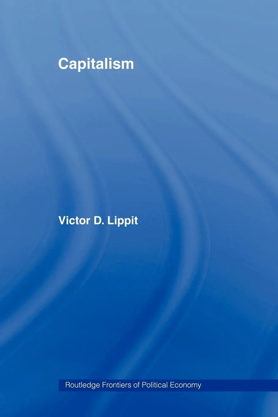 Cover: 9780415435062 | Capitalism | Victor D. Lippit | Taschenbuch | Englisch | 2007
