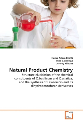 Natural Product Chemistry | Structure elucidation of the chemical constituents of O.basilicum and C.asiatica, and the synthesis of Lawsonicin and its dihydrobenzofuran derivatives | Bhatti (u. a.) - Bhatti, Huma Aslam