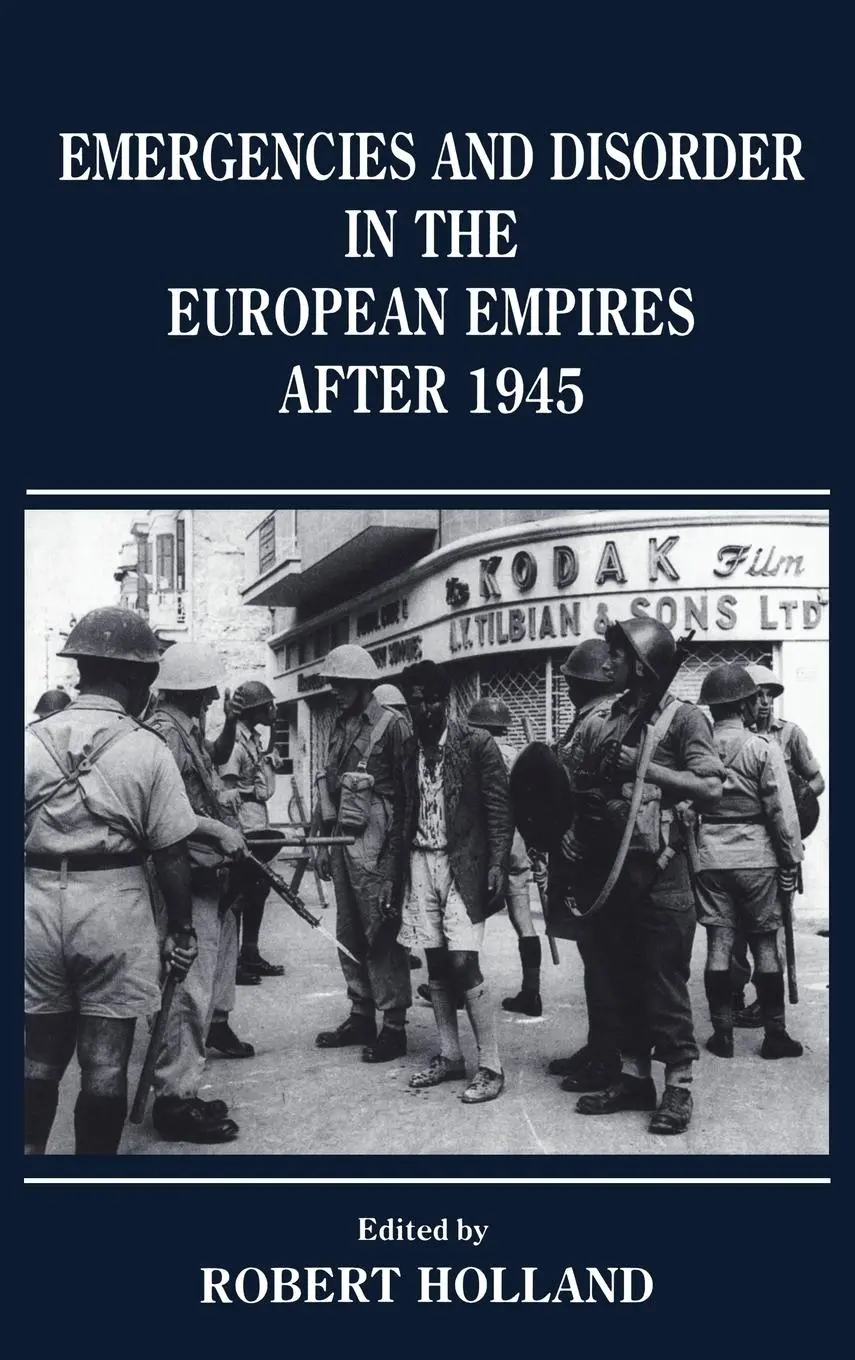 Cover: 9780714645162 | Emergencies and Disorder in the European Empires After 1945 | Holland