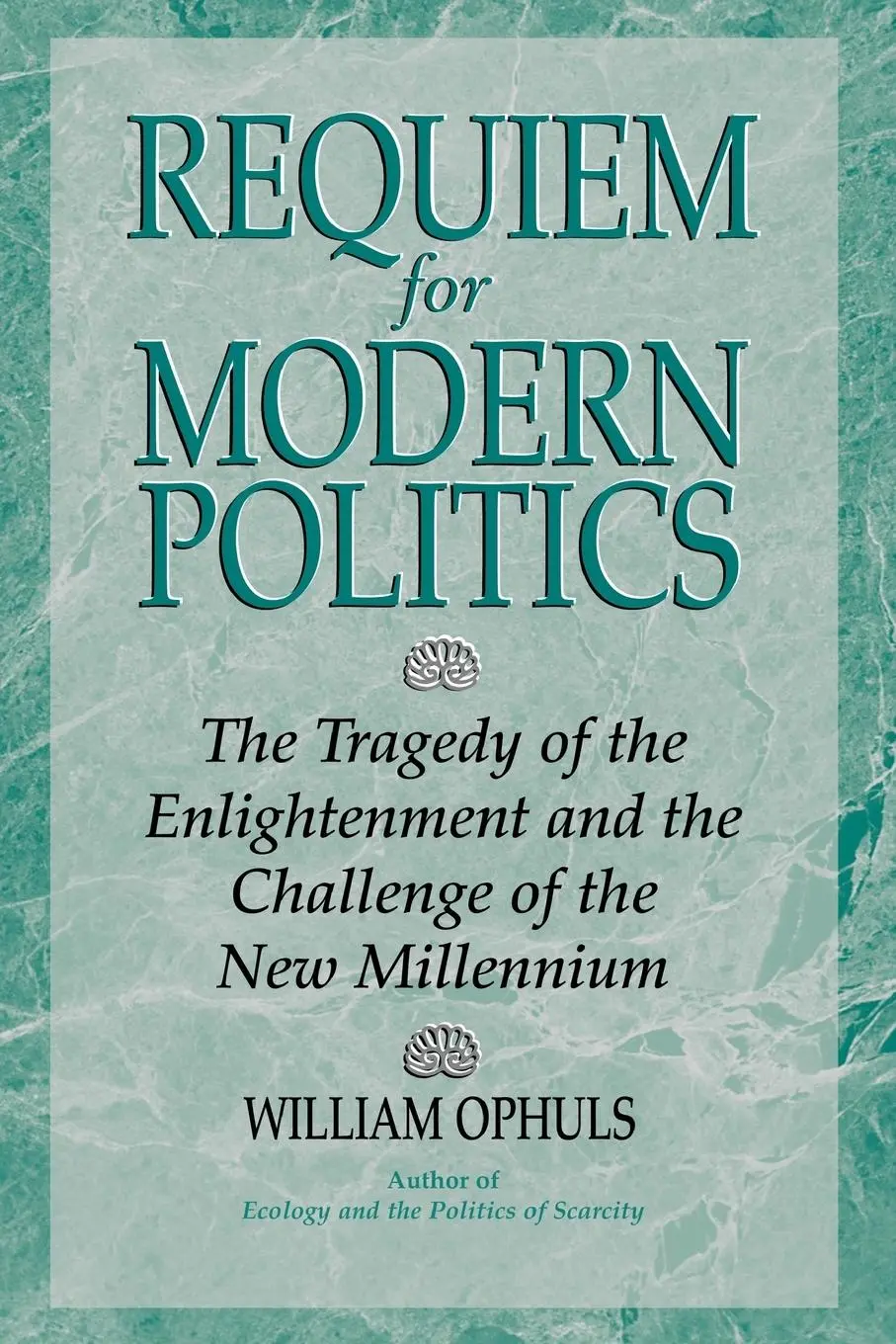 Cover: 9780813335162 | Requiem For Modern Politics | William Ophuls | Taschenbuch | Englisch