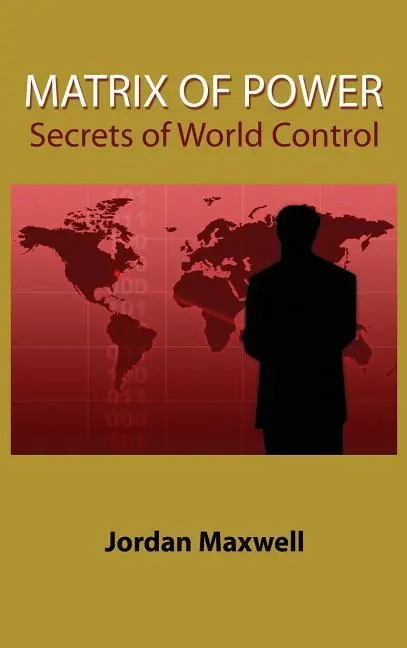 Cover: 9781585095162 | Matrix of Power | Secrets of World Control | Jordan Maxwell | Buch
