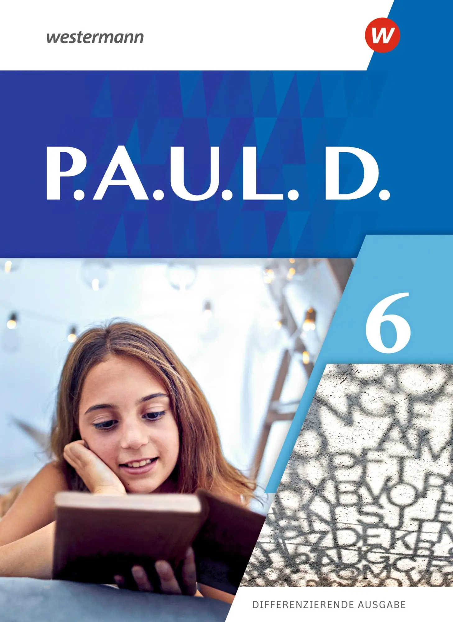 Cover: 9783141275162 | P.A.U.L.D. (Paul) 6. Schulbuch. Differenzierende Ausgabe | Bartsch