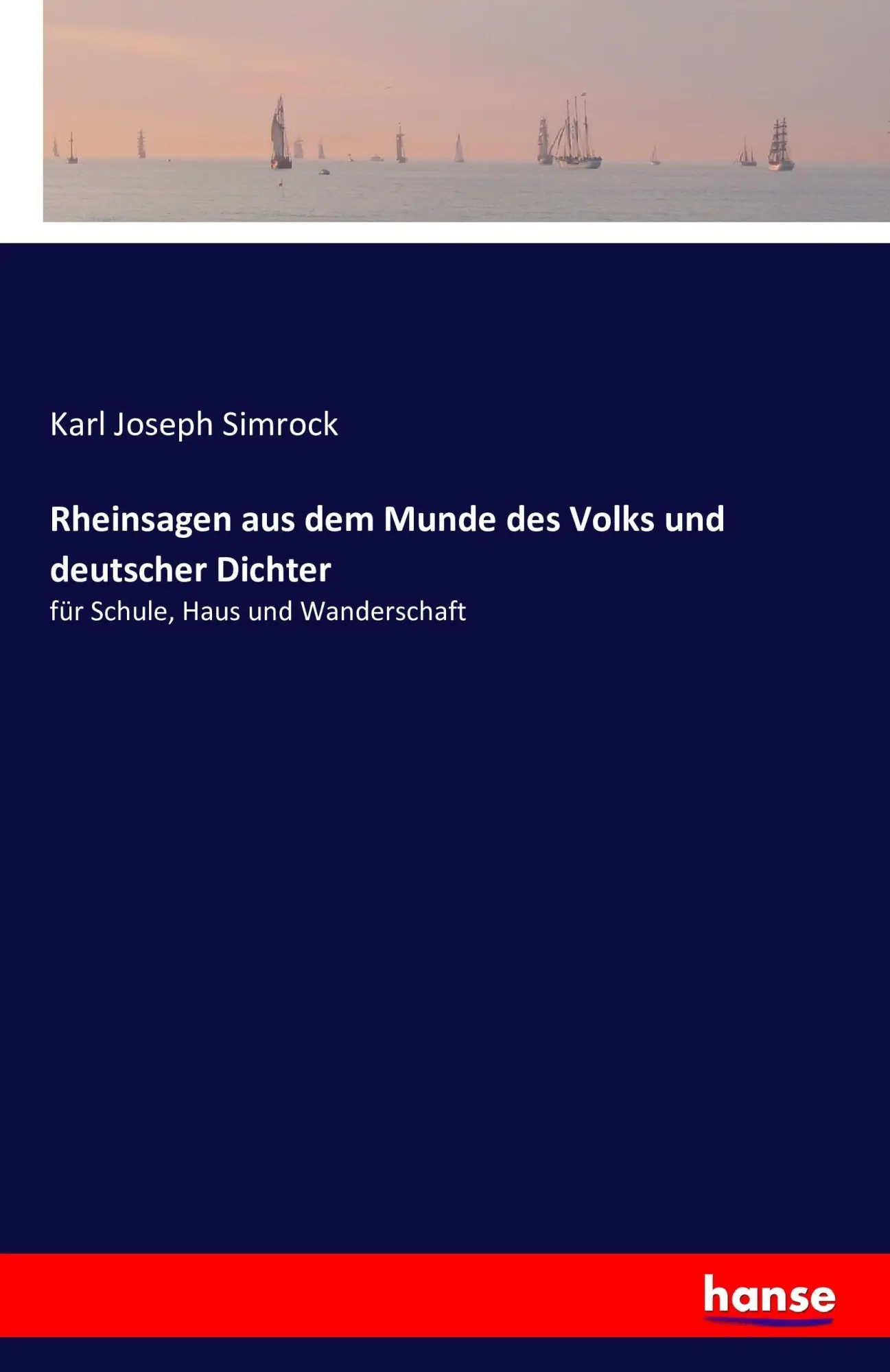 Cover: 9783741145162 | Rheinsagen aus dem Munde des Volks und deutscher Dichter | Simrock