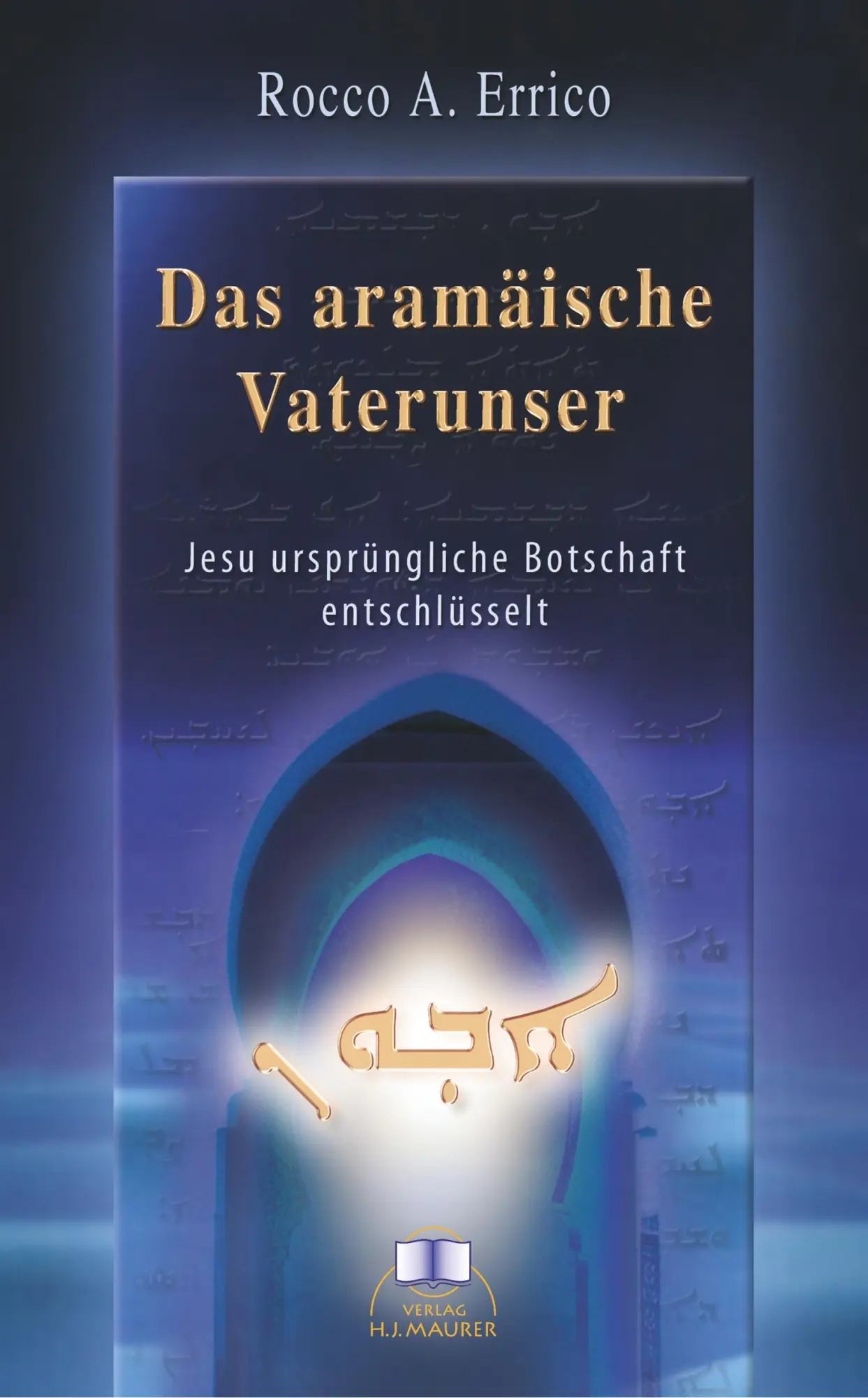 Cover: 9783929345162 | Das aramäische Vaterunser | Rocco A. Errico | Taschenbuch | Paperback