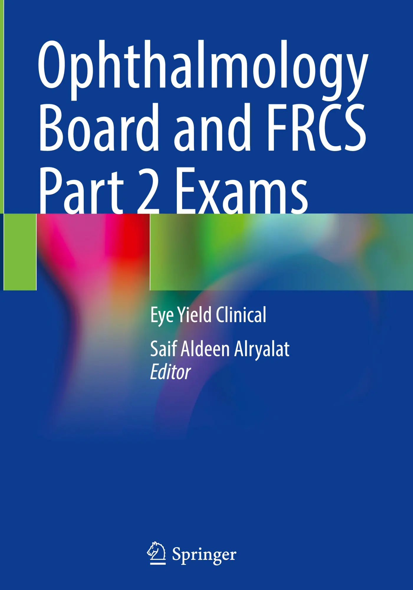 Cover: 9789819615162 | Ophthalmology Board and FRCS Part 2 Exams | Eye Yield Clinical | Buch