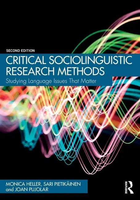 Cover: 9781032495262 | Critical Sociolinguistic Research Methods | Monica Heller (u. a.)