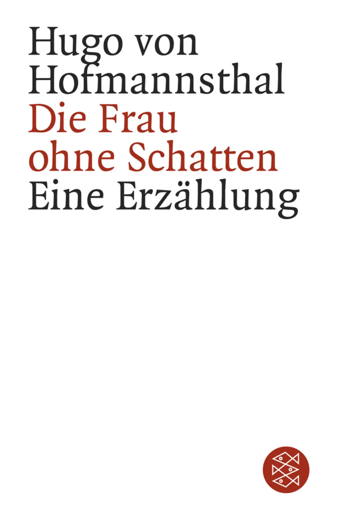 Cover: 9783596155262 | Die Frau ohne Schatten | Hugo von Hofmannsthal | Taschenbuch | 112 S.