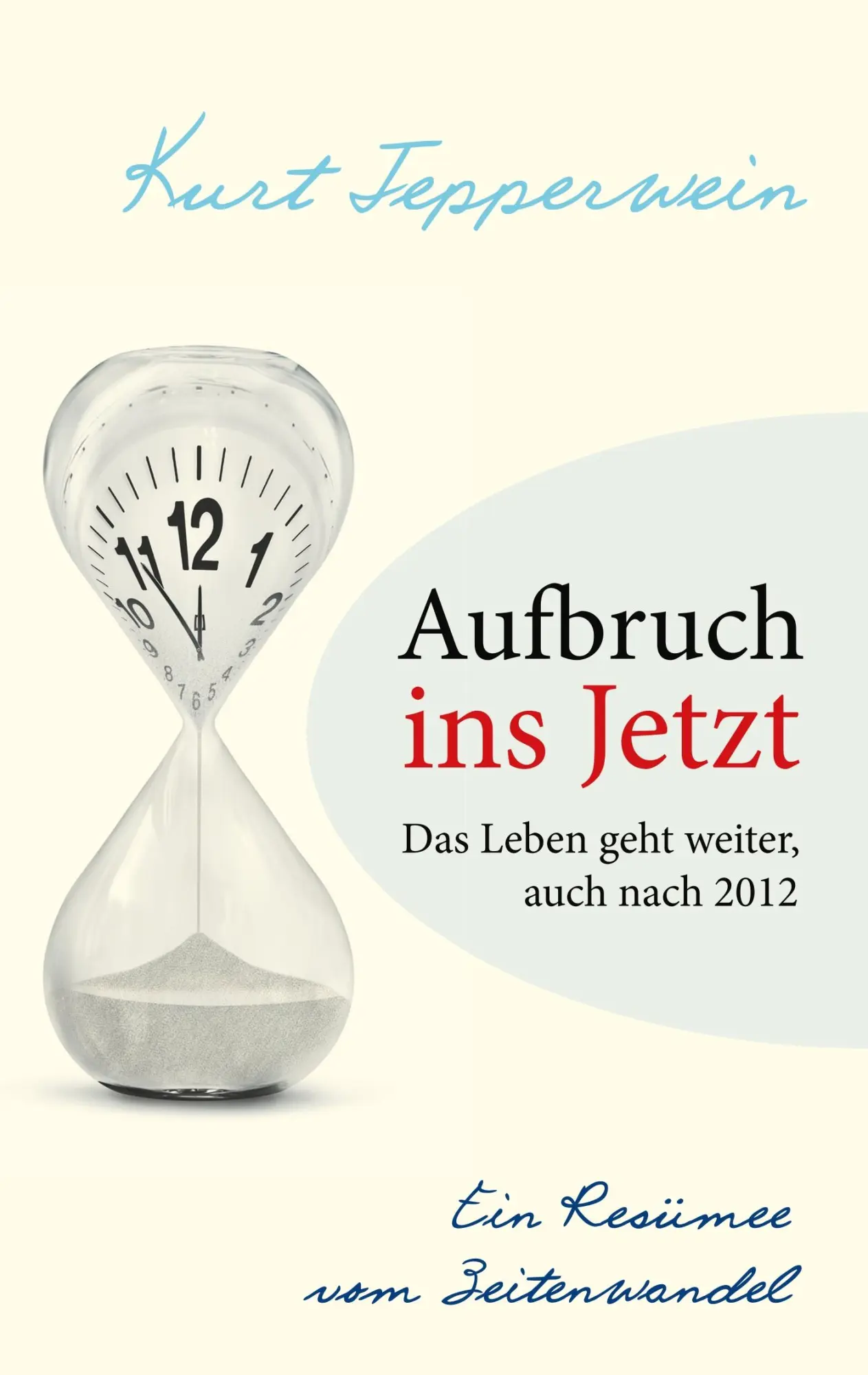 Cover: 9783748165262 | Aufbruch ins Jetzt: Das Leben geht weiter, auch nach 2012 | Tepperwein
