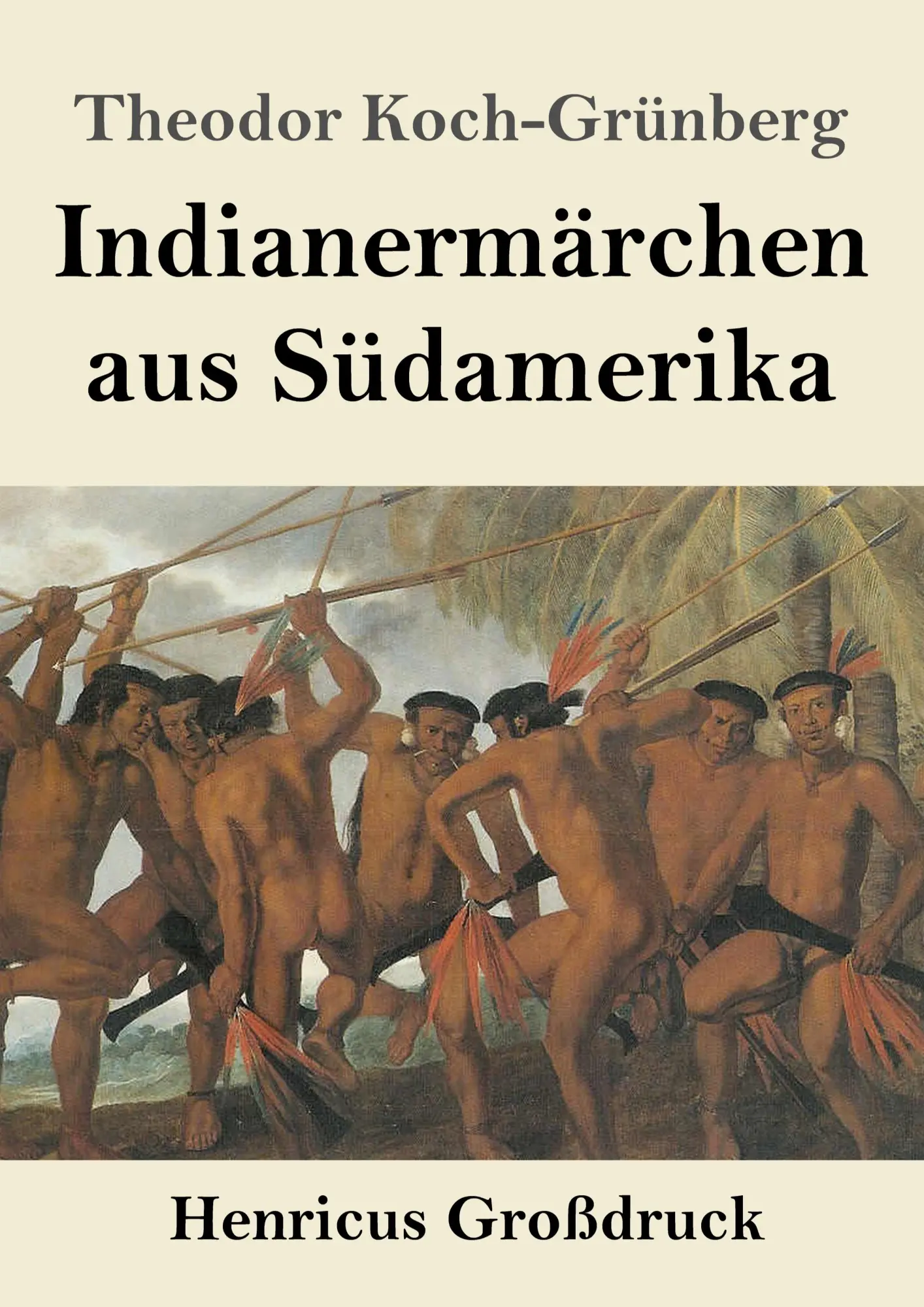 Cover: 9783847855262 | Indianermärchen aus Südamerika (Großdruck) | Theodor Koch-Grünberg