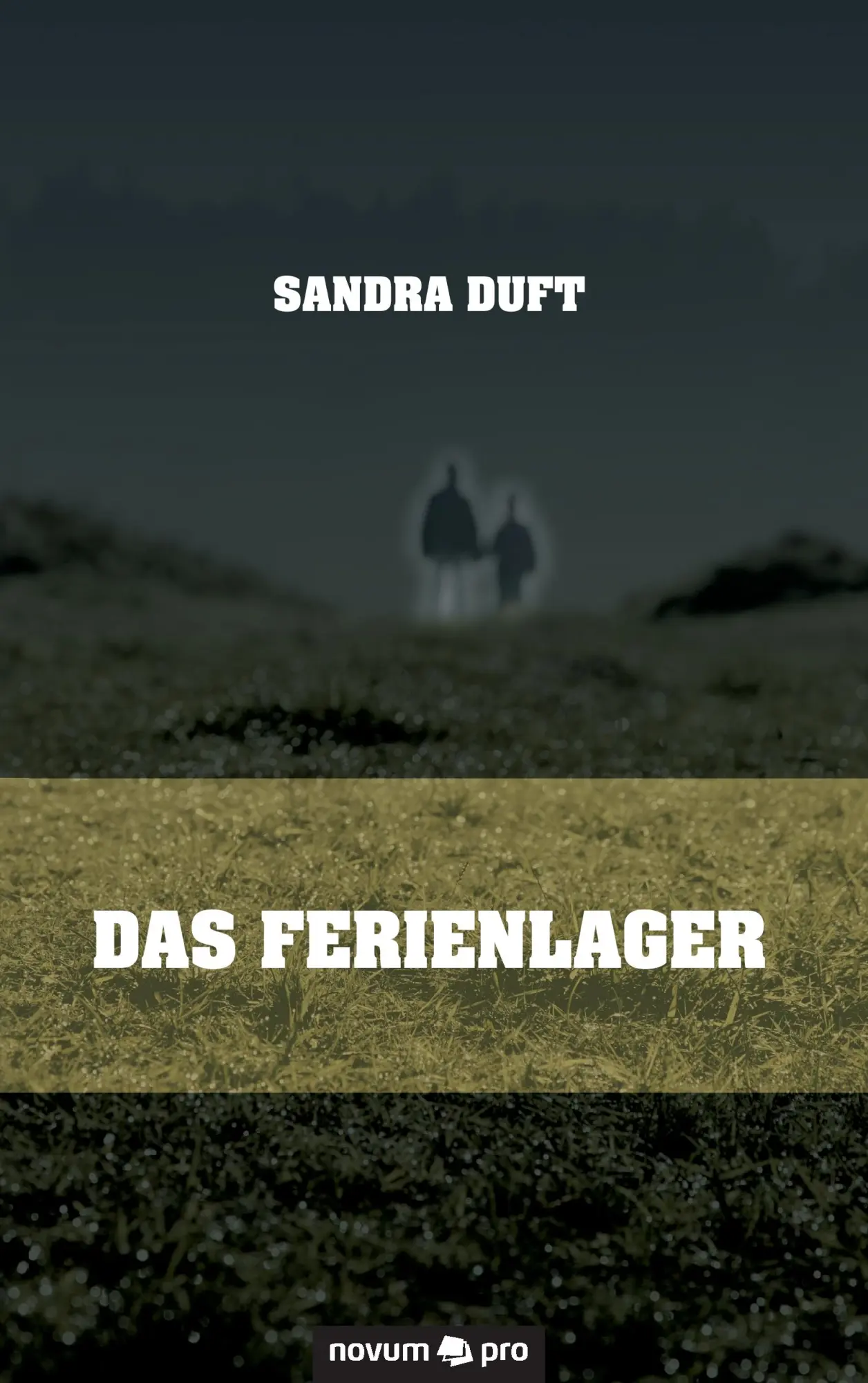Cover: 9783990485262 | Das Ferienlager | Sandra Duft | Taschenbuch | 136 S. | Deutsch | 2016