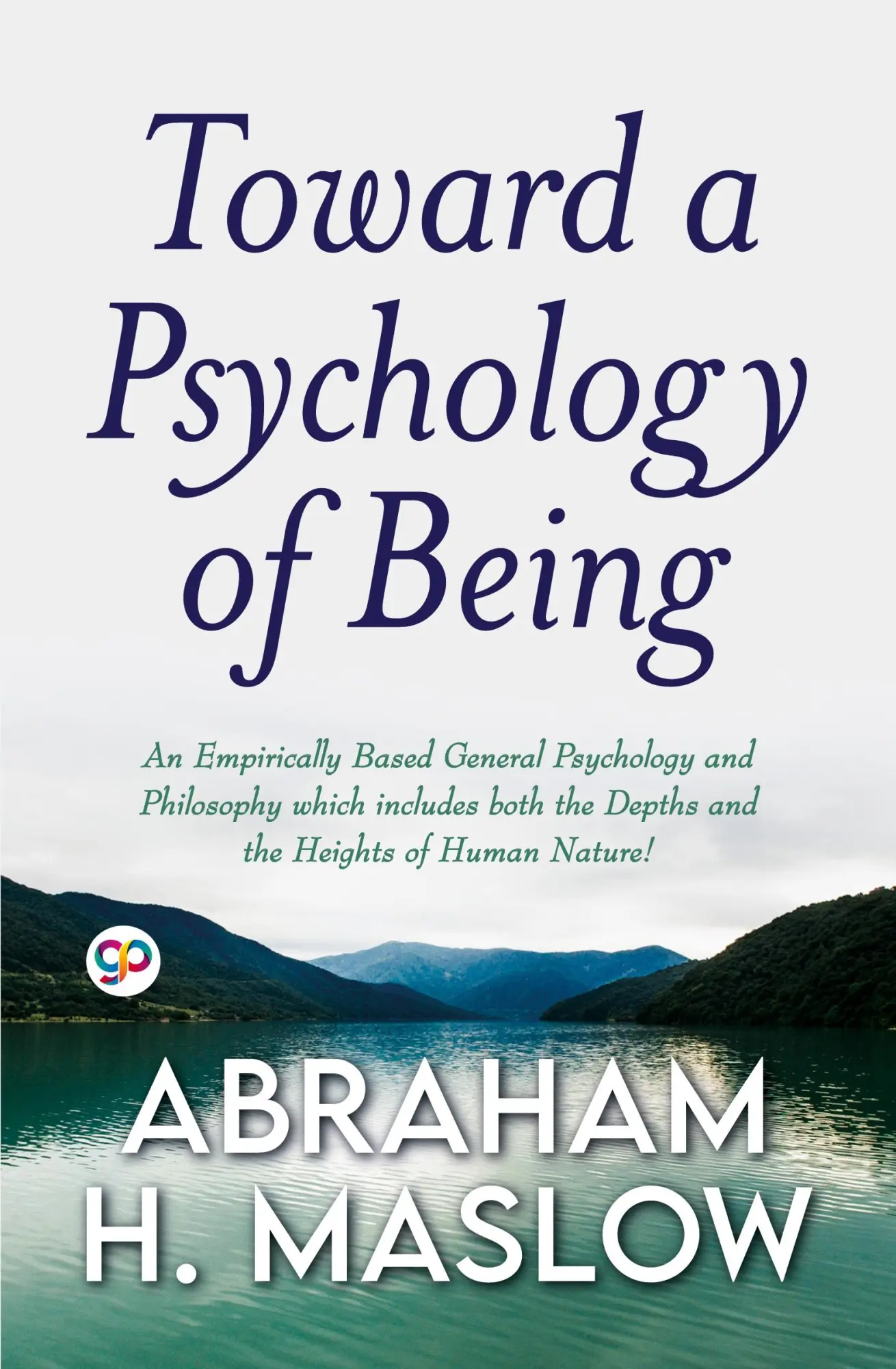 Cover: 9789354995262 | Toward a Psychology of Being (General Press) | Abraham H. Maslow