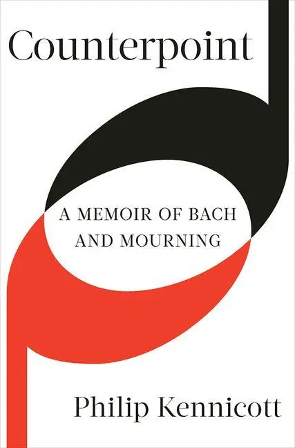 Cover: 9780393635362 | Counterpoint | A Memoir of Bach and Mourning | Philip Kennicott | Buch