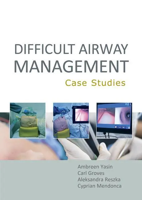 Cover: 9781913755362 | Difficult Airway Management: Case Studies | Ambreen Yasin (u. a.)