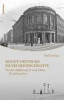 Cover: 9783412205362 | Kleine deutsche Museumsgeschichte | Olaf Hartung | Buch | 160 S.